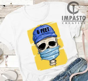 6 Feet Masked Skull Unisex T shirt, trending t shirt, cool t shirt, art tee, graphic tee