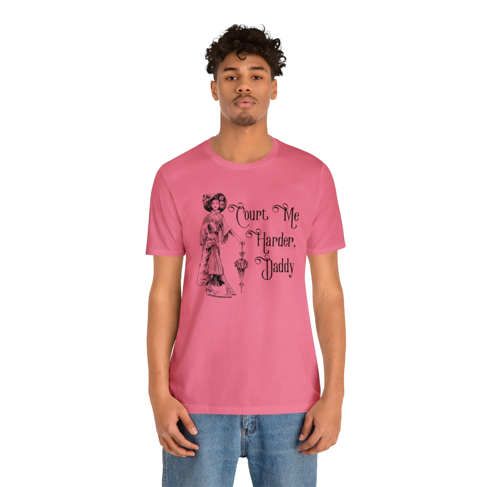 Court Me Harder, Daddy Unisex T-Shirt