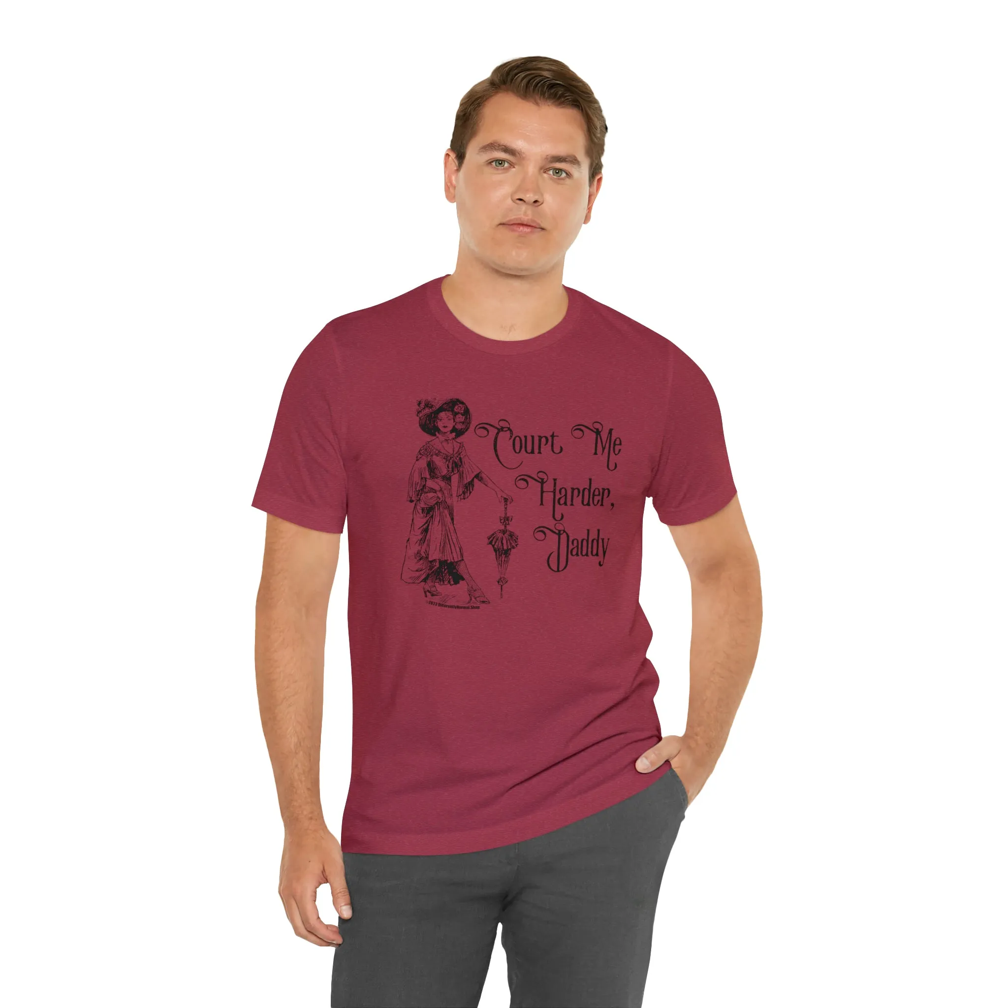 Court Me Harder, Daddy Unisex T-Shirt