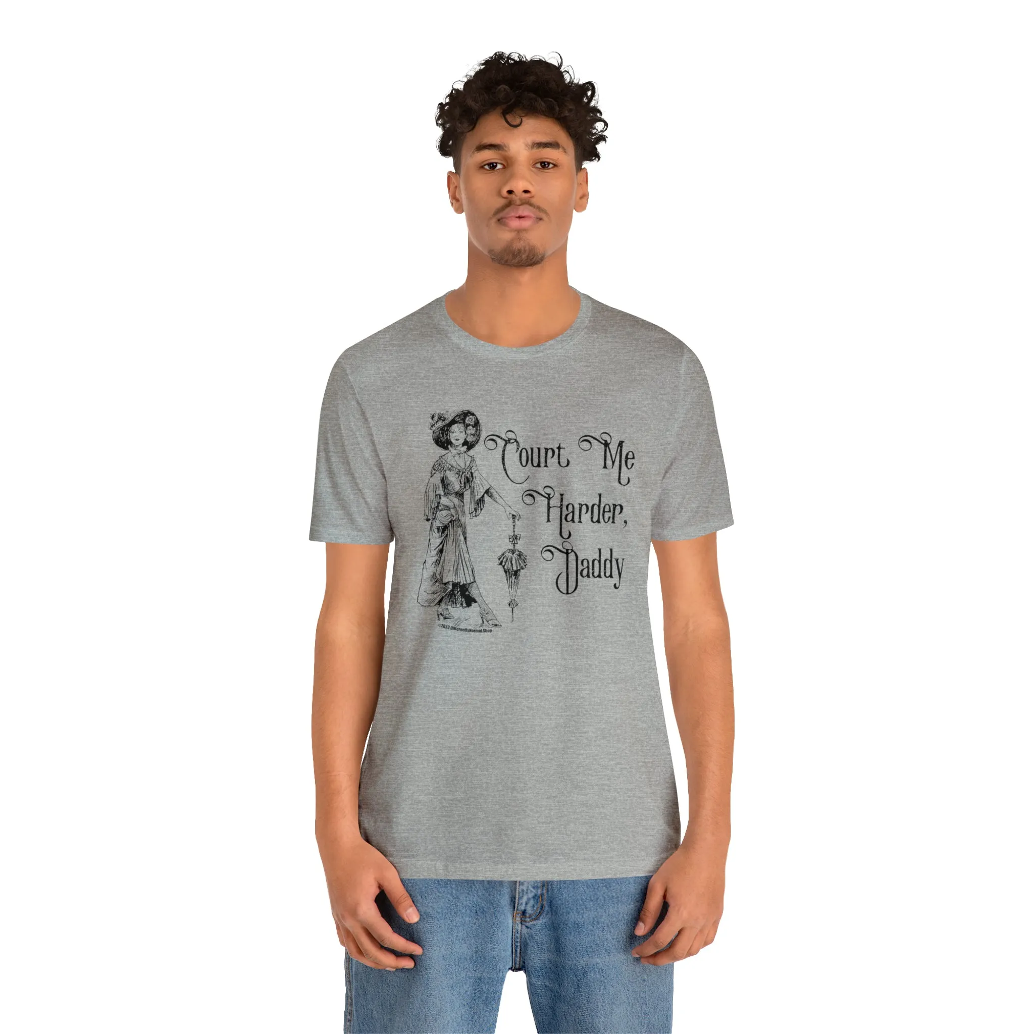 Court Me Harder, Daddy Unisex T-Shirt
