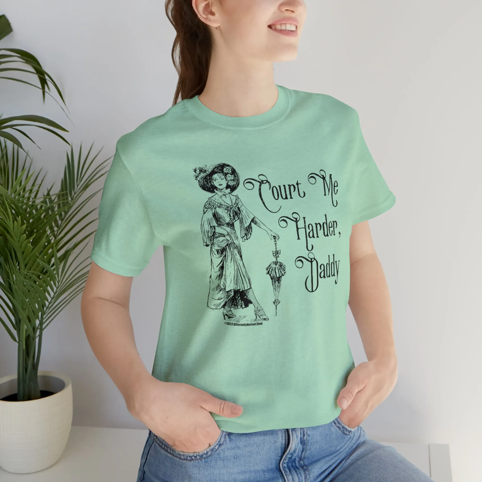 Court Me Harder, Daddy Unisex T-Shirt