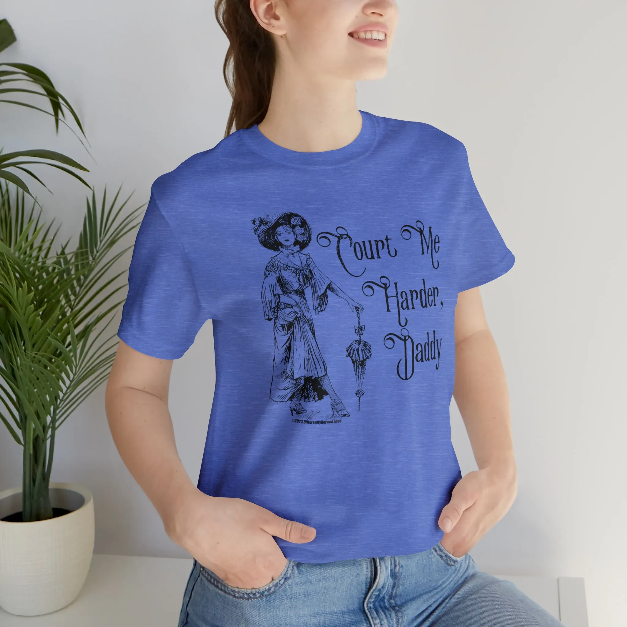 Court Me Harder, Daddy Unisex T-Shirt