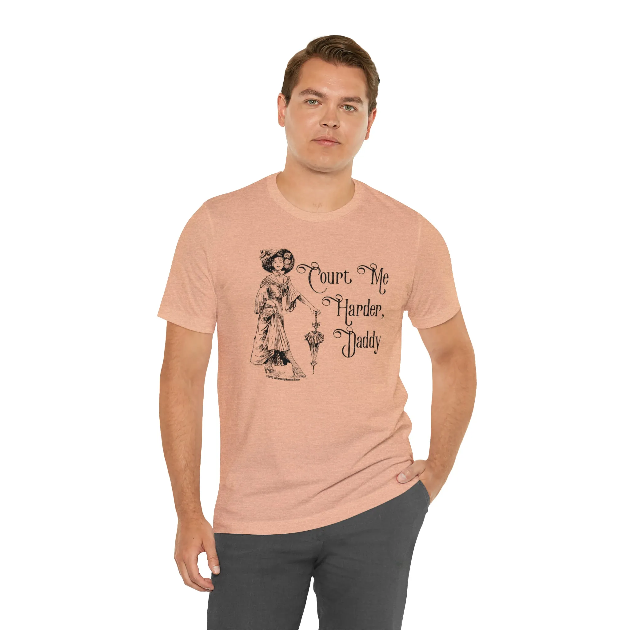 Court Me Harder, Daddy Unisex T-Shirt