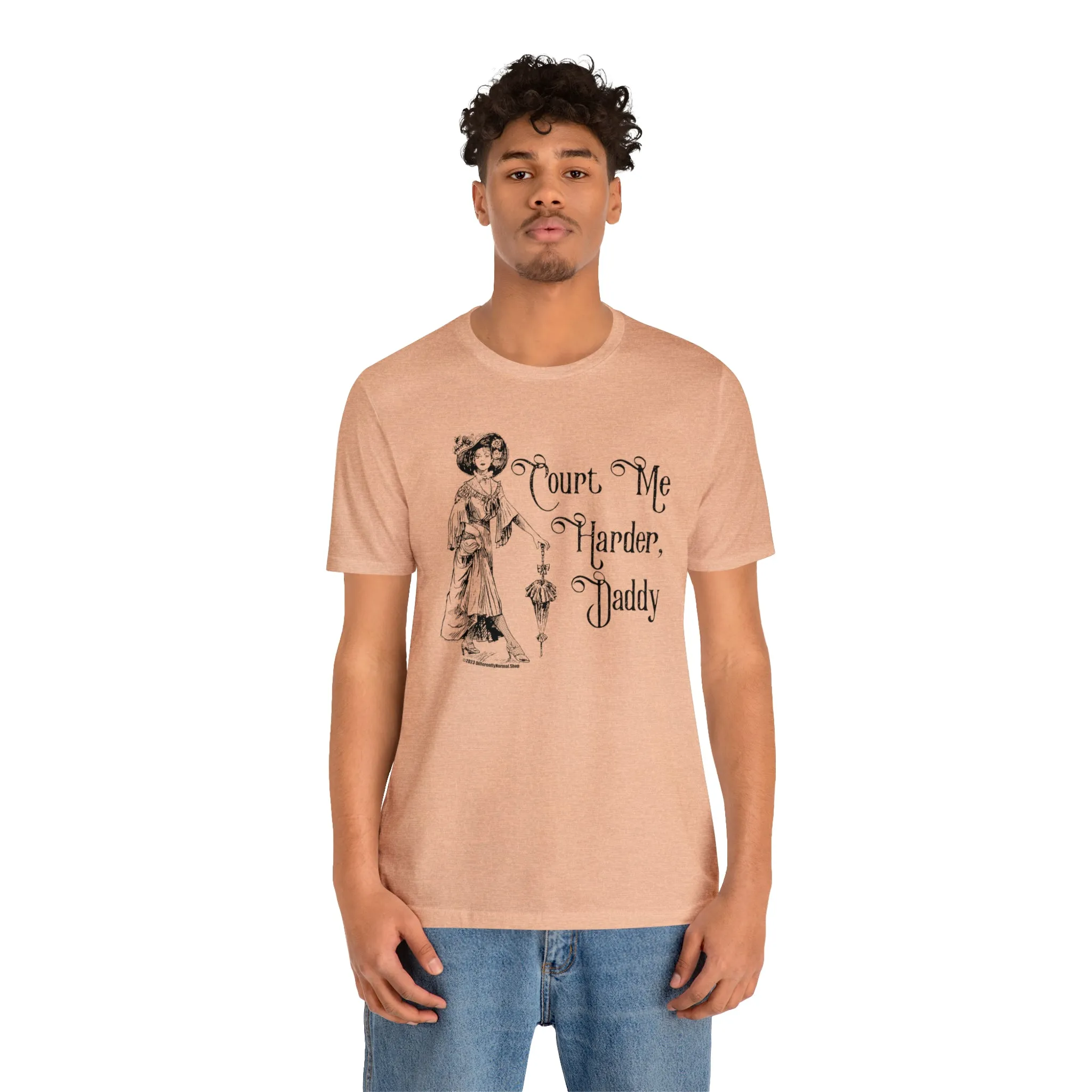 Court Me Harder, Daddy Unisex T-Shirt