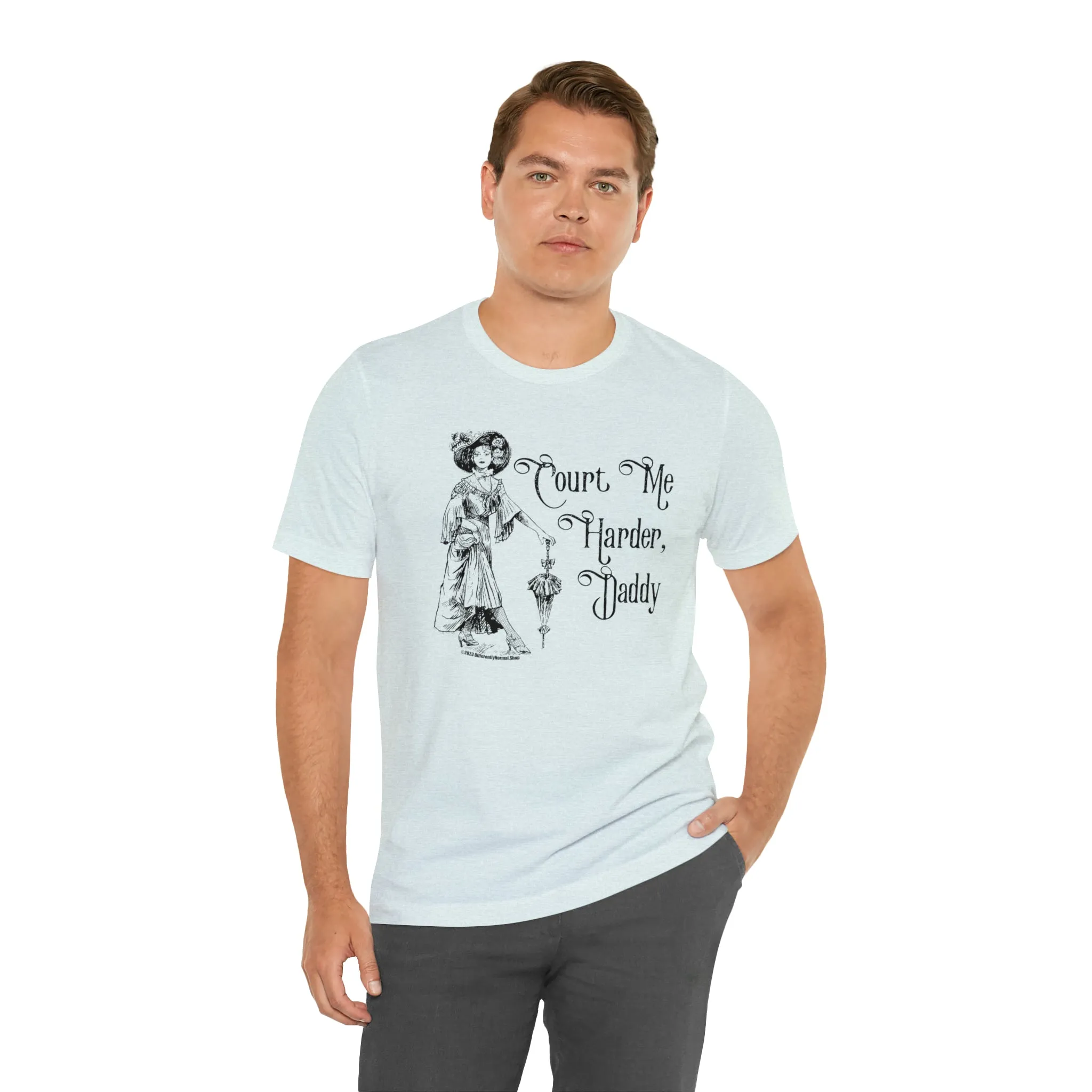 Court Me Harder, Daddy Unisex T-Shirt