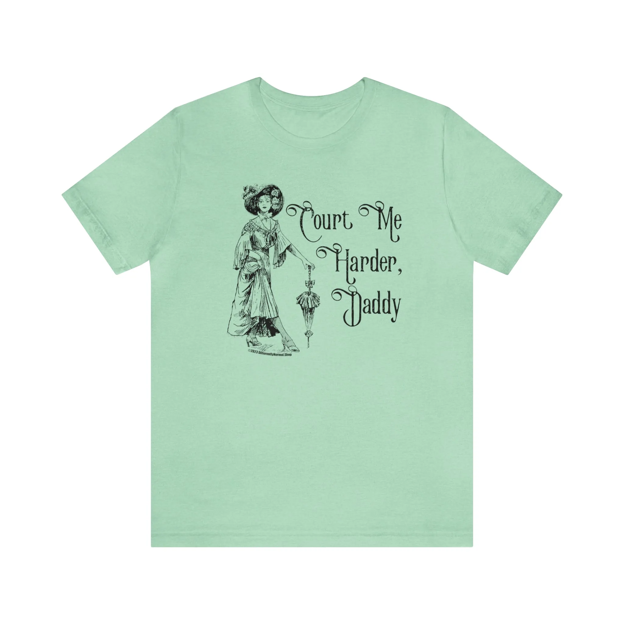 Court Me Harder, Daddy Unisex T-Shirt