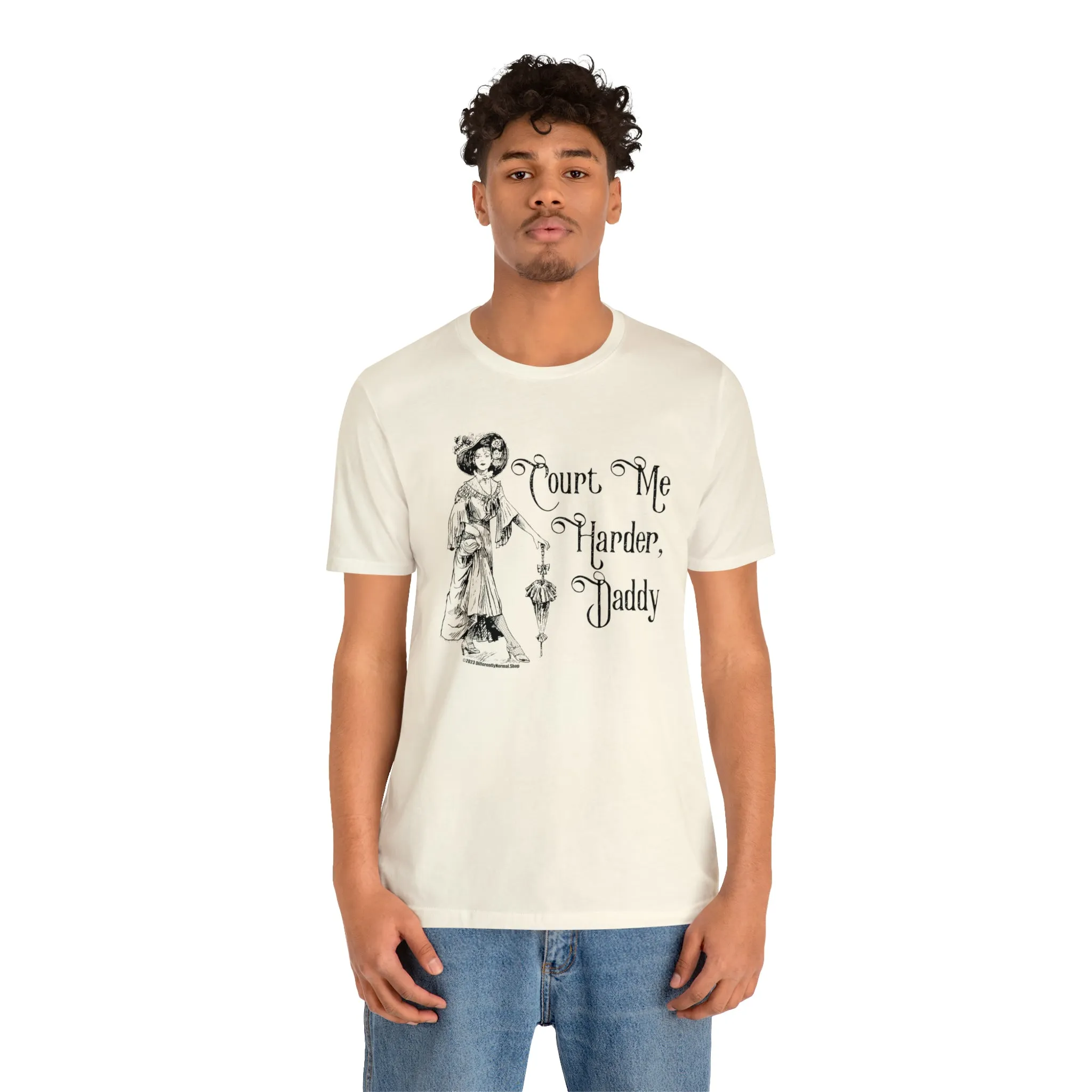 Court Me Harder, Daddy Unisex T-Shirt
