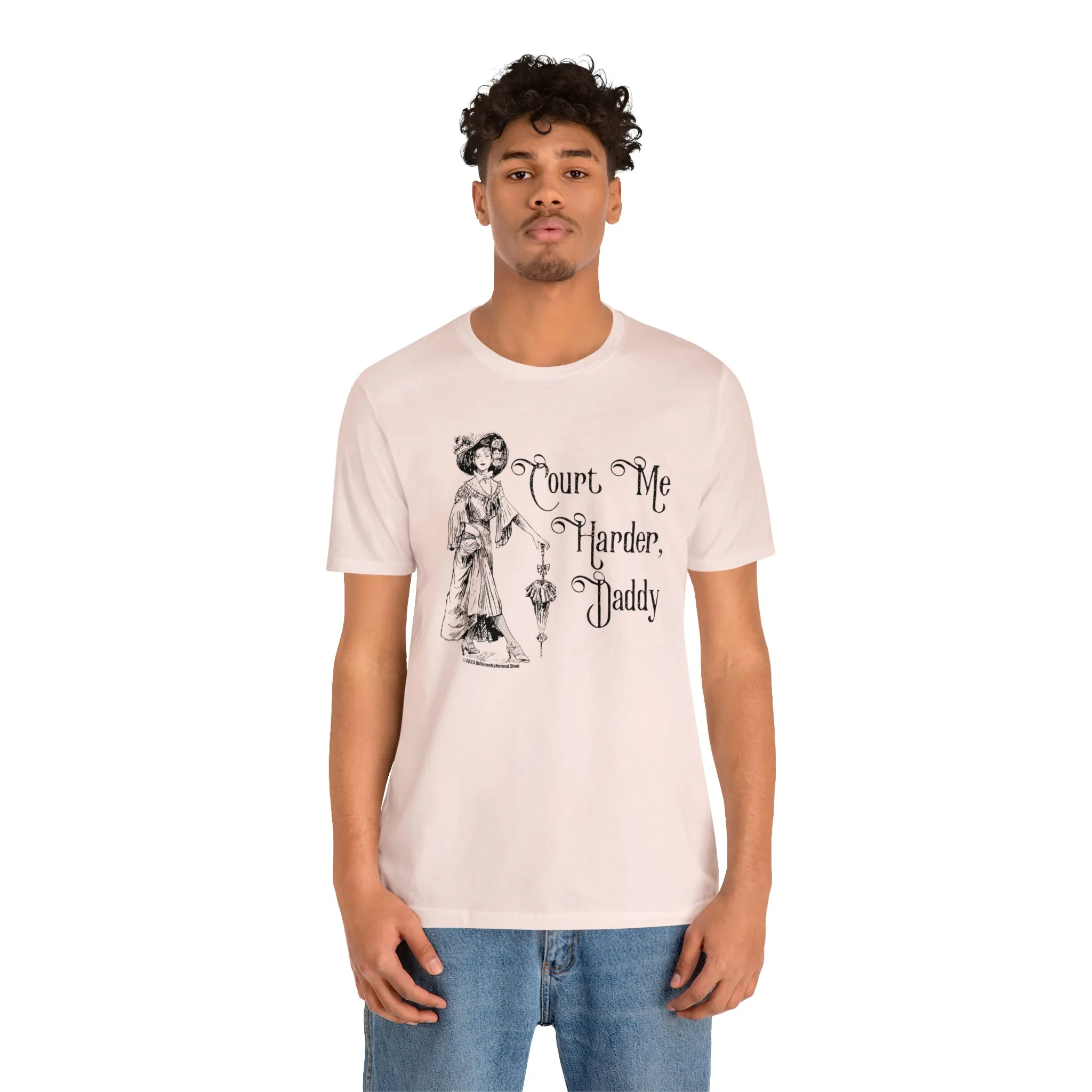 Court Me Harder, Daddy Unisex T-Shirt