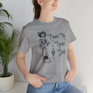 Court Me Harder, Daddy Unisex T-Shirt