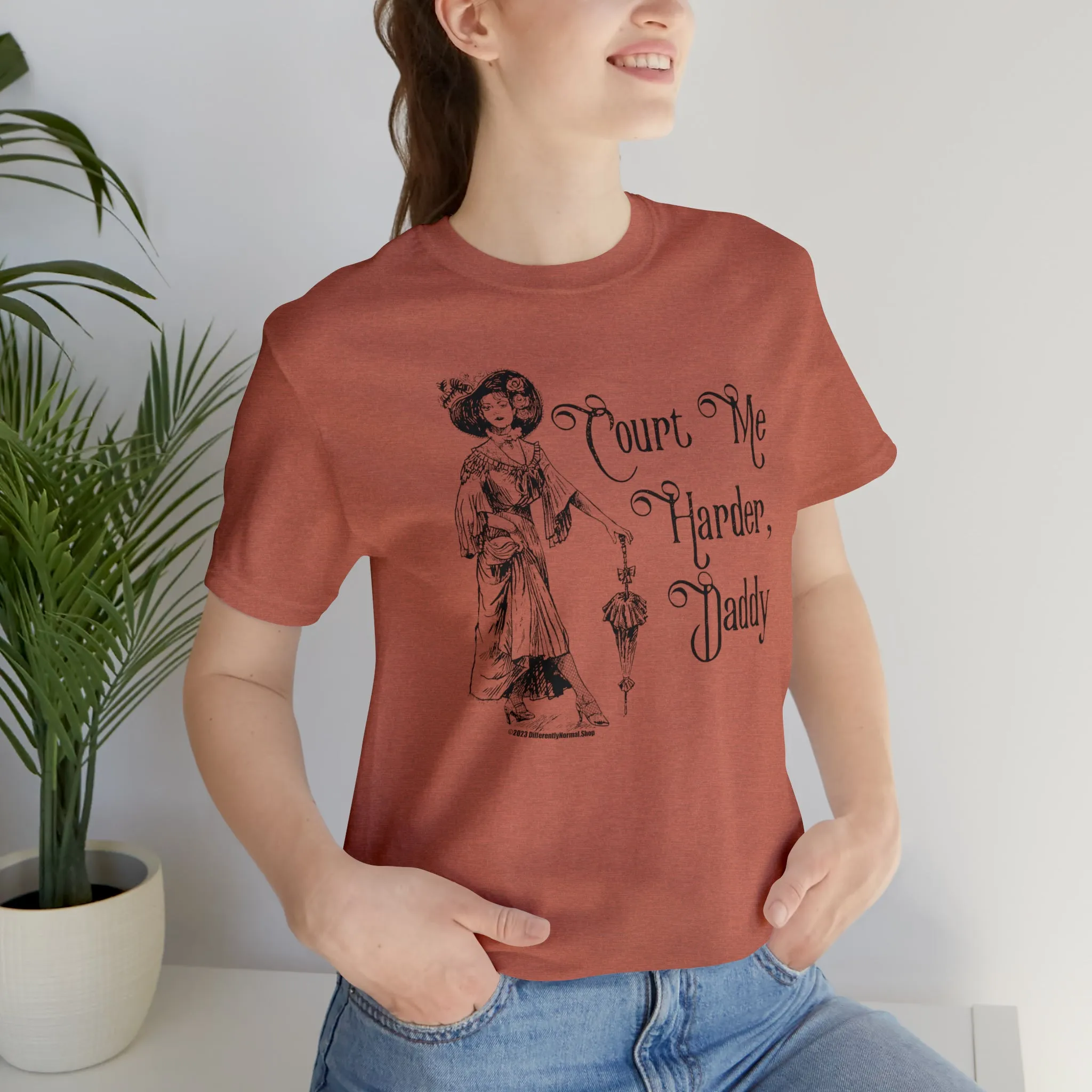 Court Me Harder, Daddy Unisex T-Shirt