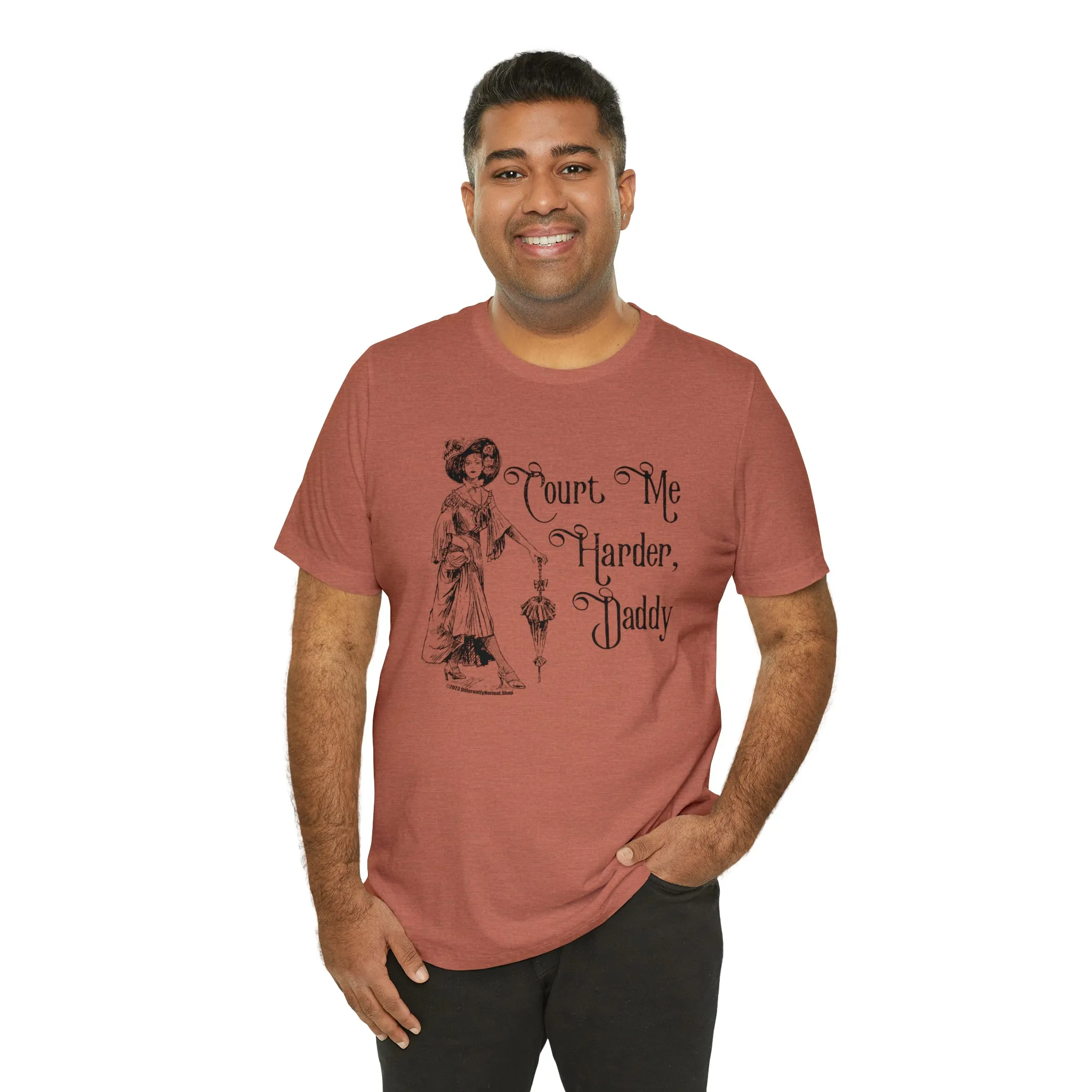 Court Me Harder, Daddy Unisex T-Shirt