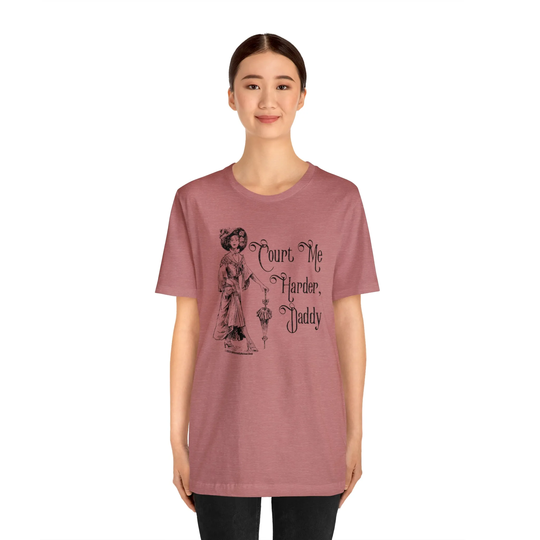 Court Me Harder, Daddy Unisex T-Shirt