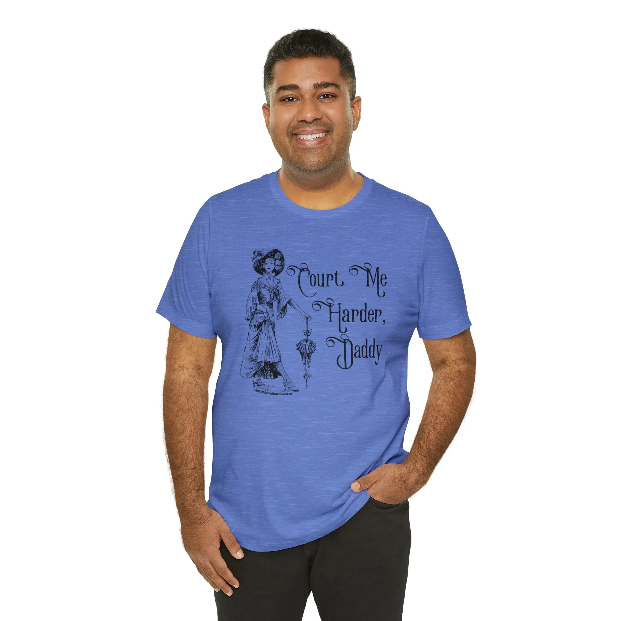 Court Me Harder, Daddy Unisex T-Shirt