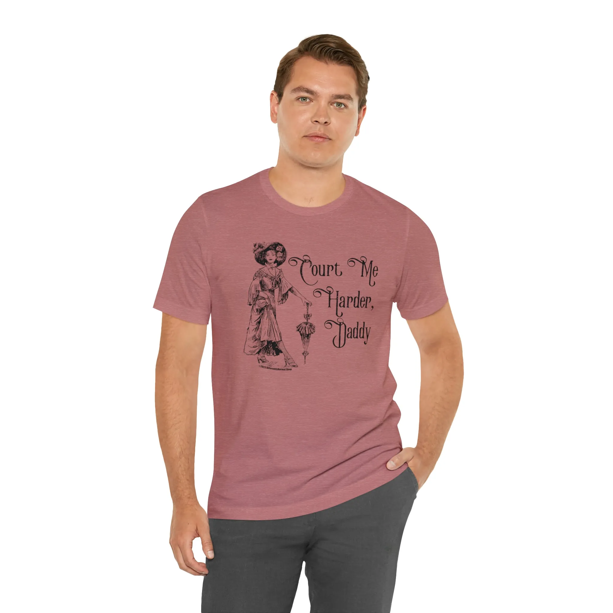 Court Me Harder, Daddy Unisex T-Shirt