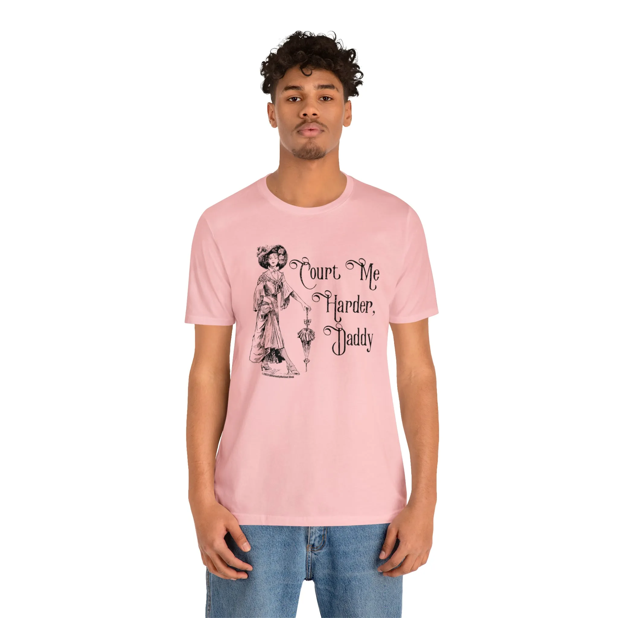 Court Me Harder, Daddy Unisex T-Shirt