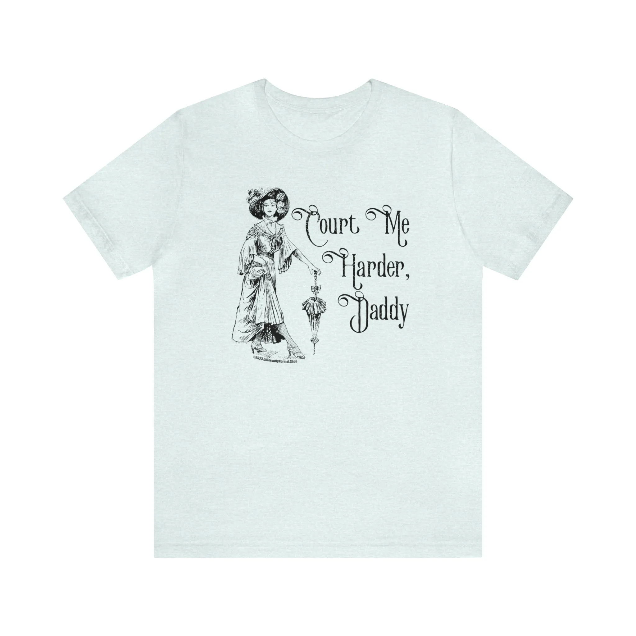Court Me Harder, Daddy Unisex T-Shirt