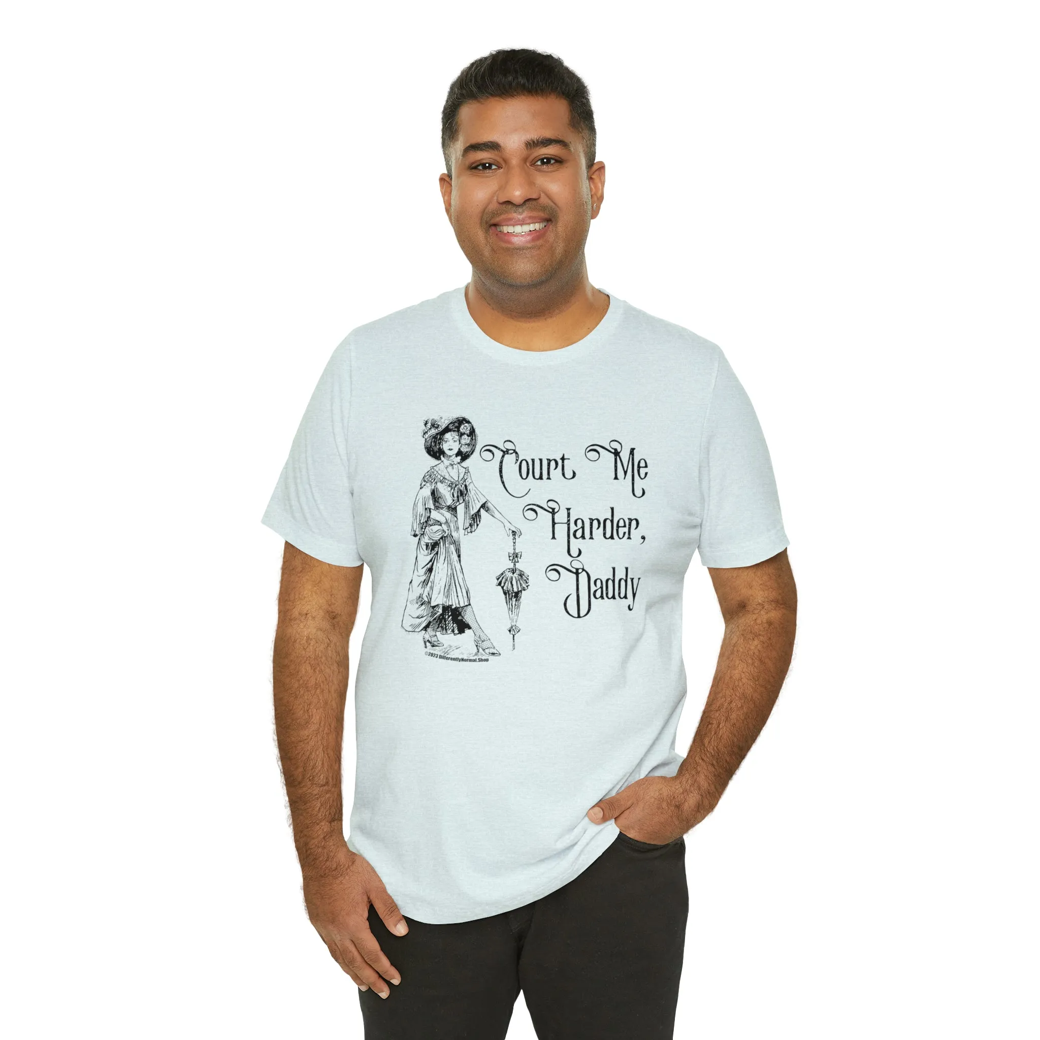 Court Me Harder, Daddy Unisex T-Shirt