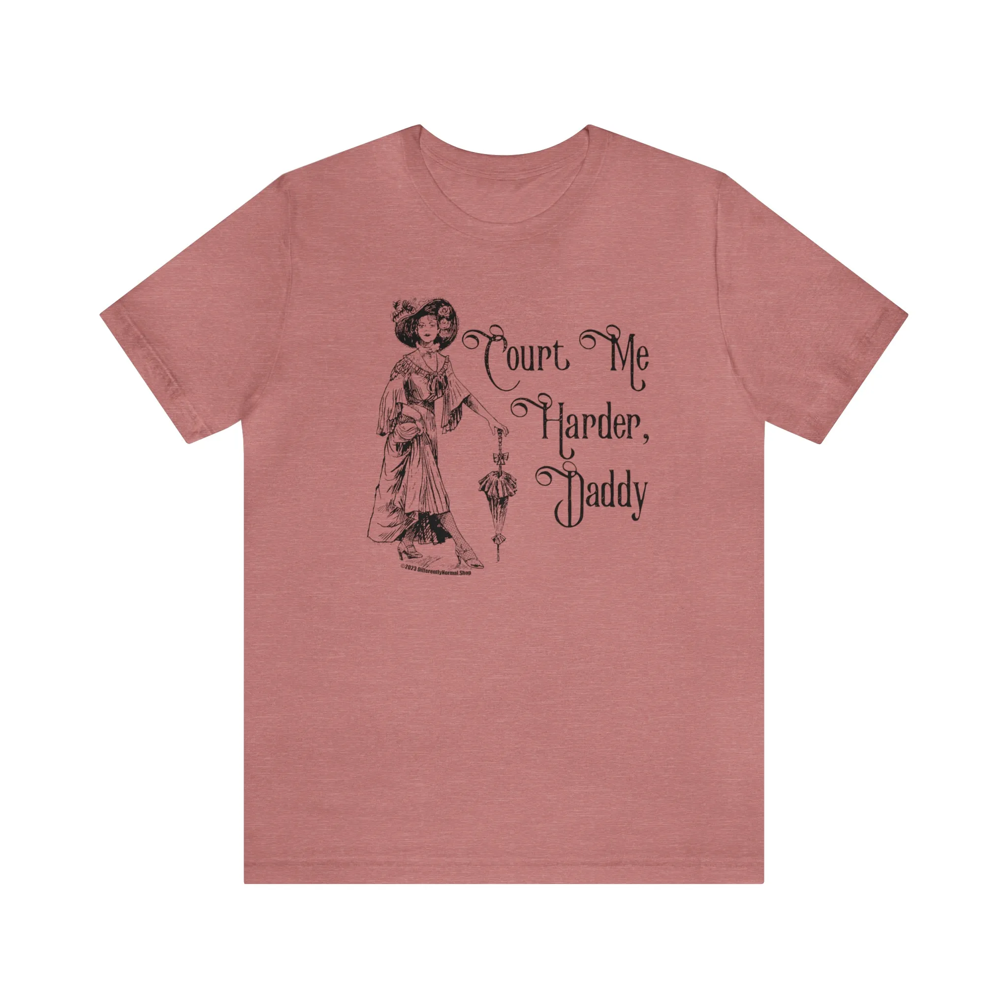 Court Me Harder, Daddy Unisex T-Shirt