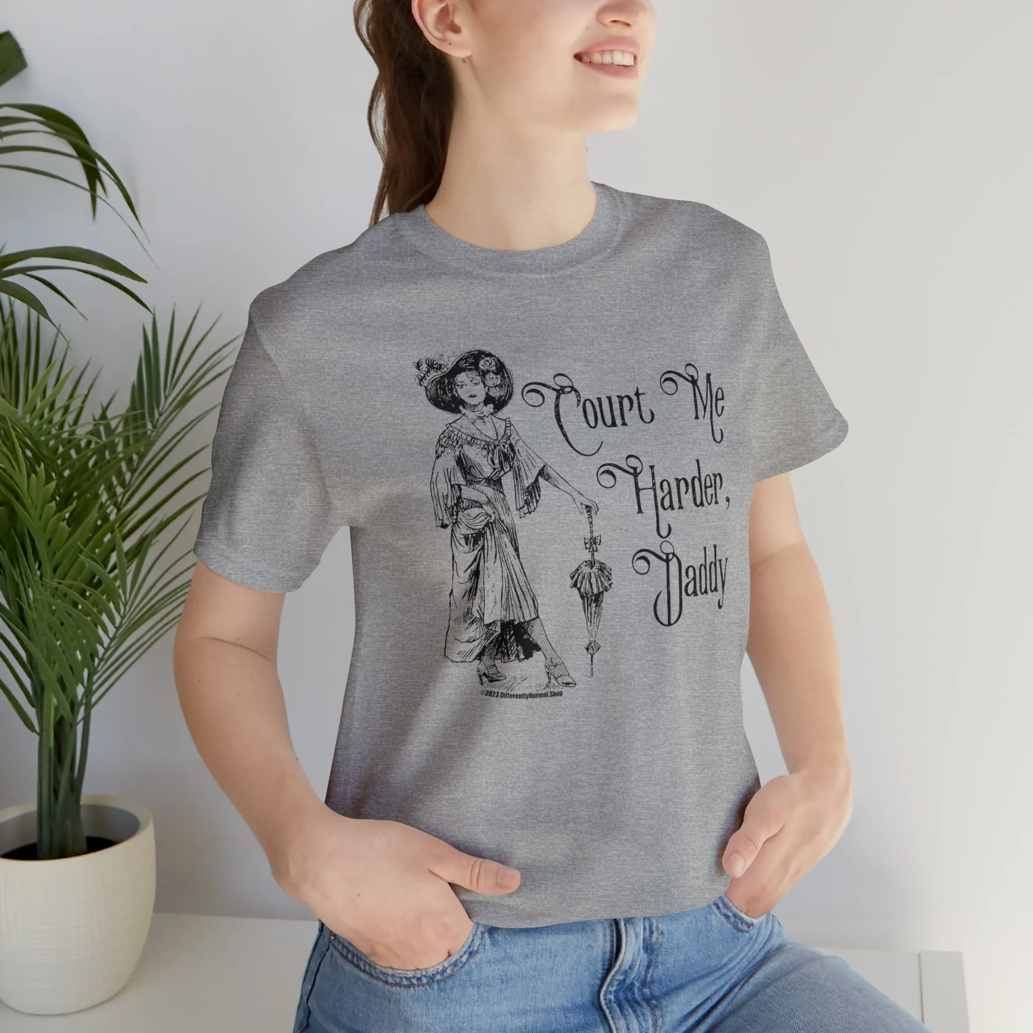 Court Me Harder, Daddy Unisex T-Shirt