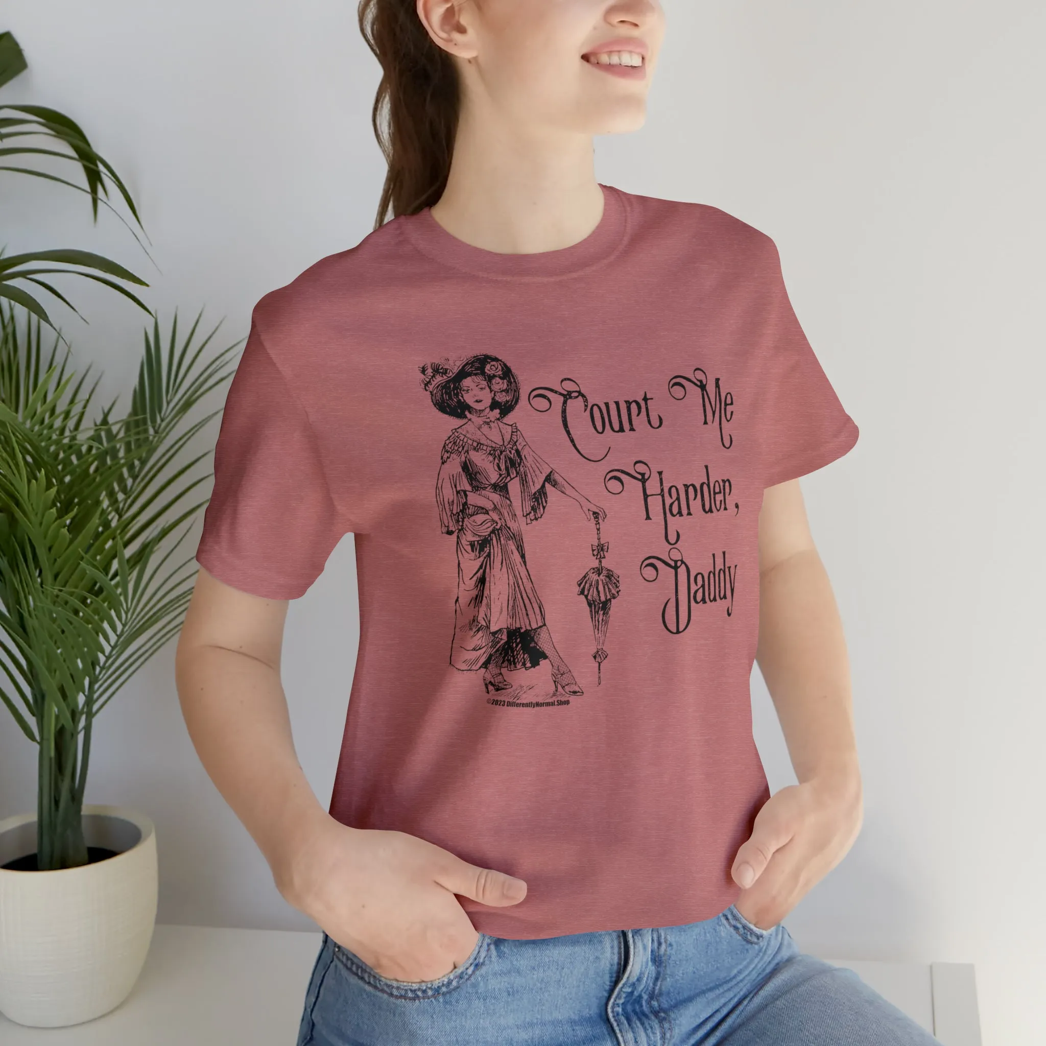 Court Me Harder, Daddy Unisex T-Shirt