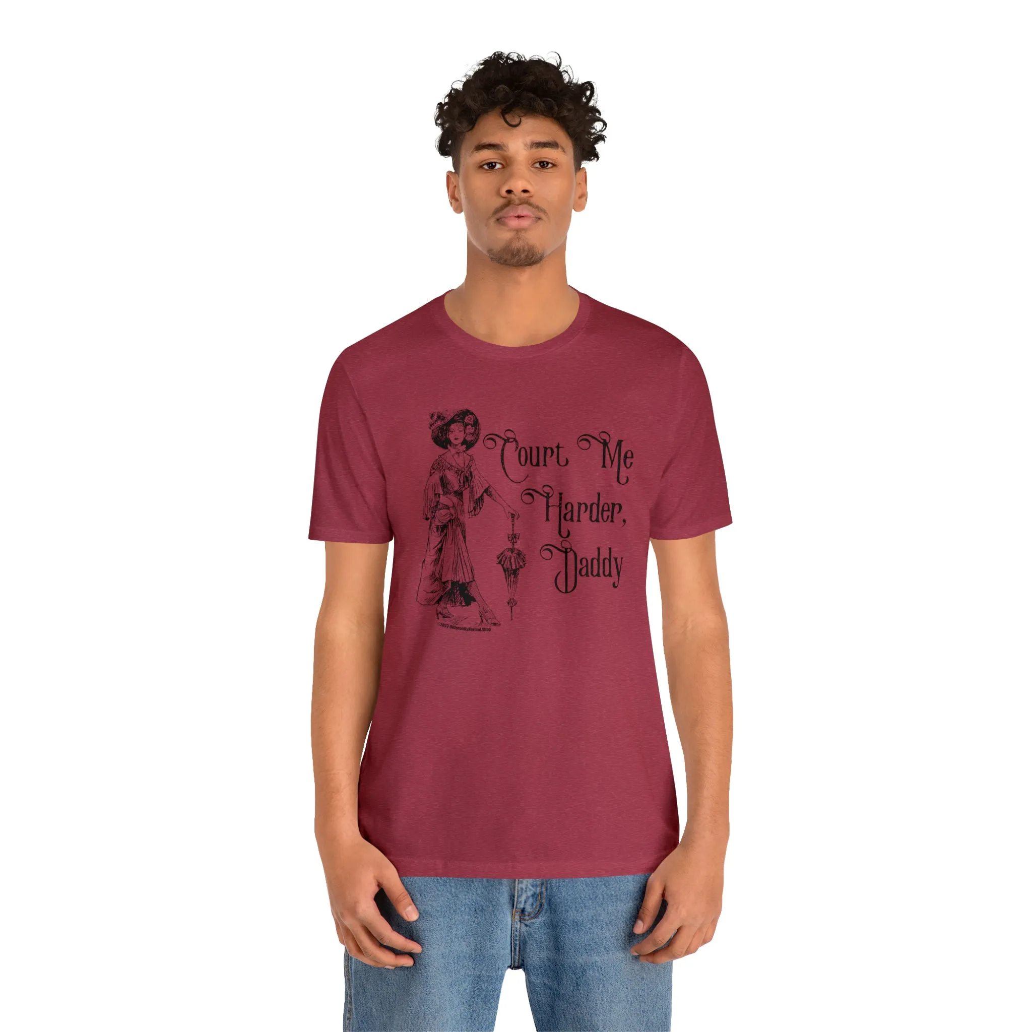 Court Me Harder, Daddy Unisex T-Shirt