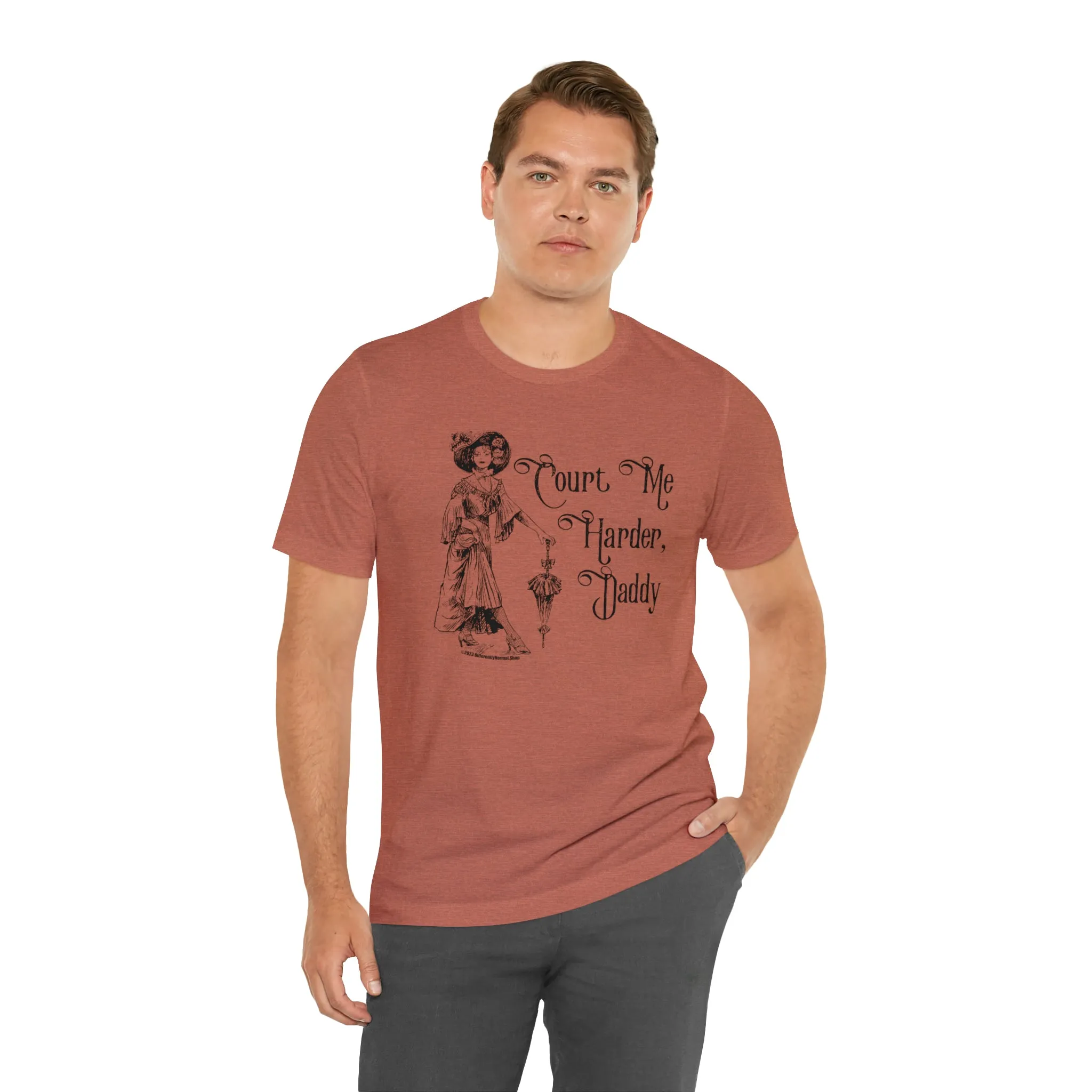 Court Me Harder, Daddy Unisex T-Shirt