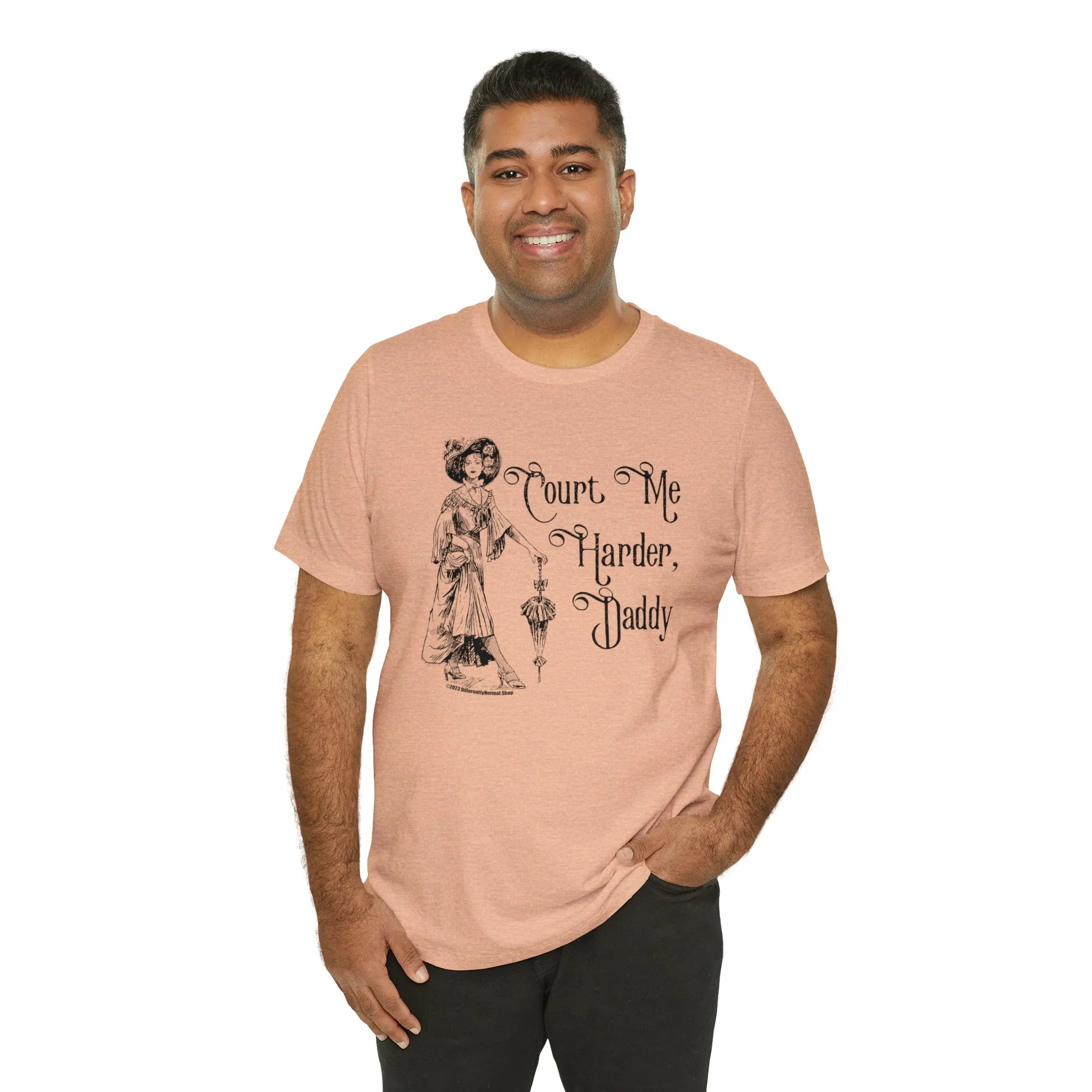 Court Me Harder, Daddy Unisex T-Shirt