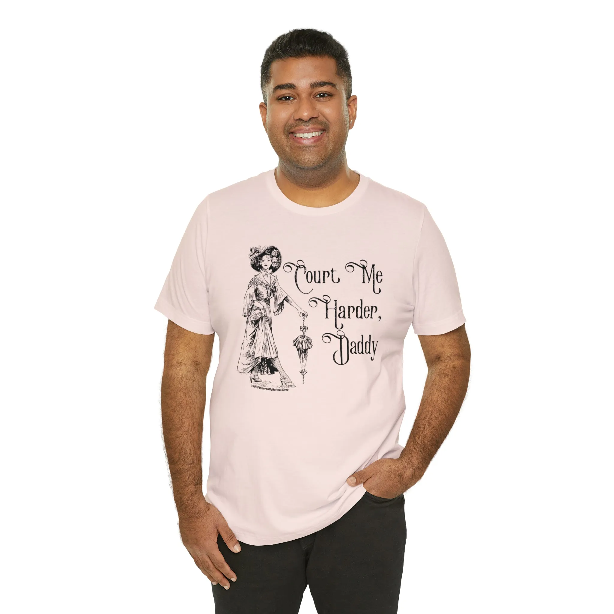 Court Me Harder, Daddy Unisex T-Shirt