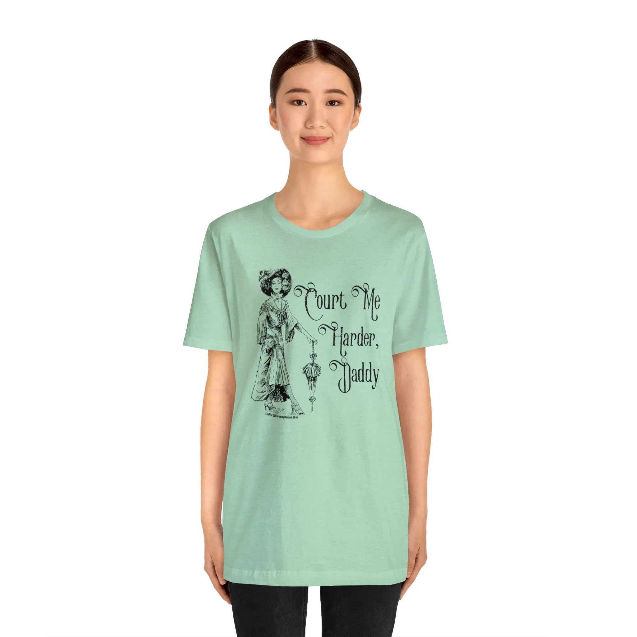 Court Me Harder, Daddy Unisex T-Shirt