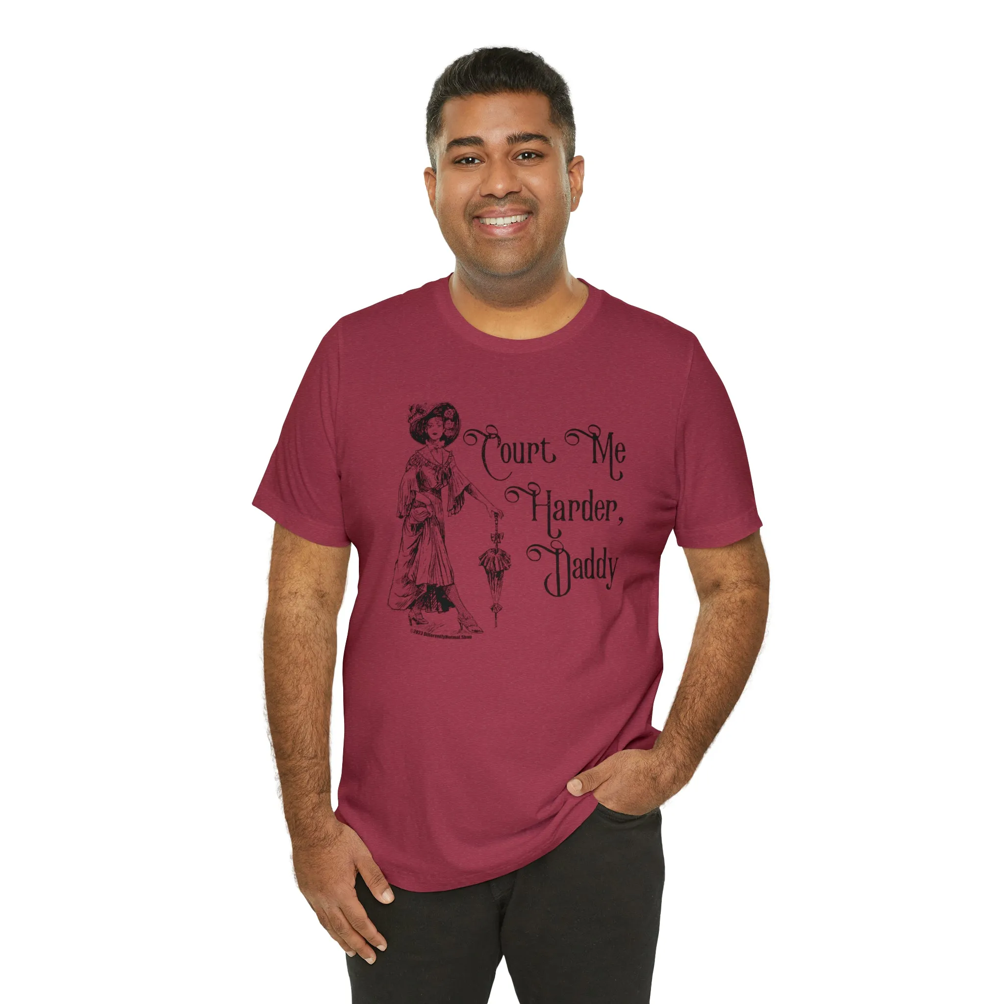 Court Me Harder, Daddy Unisex T-Shirt