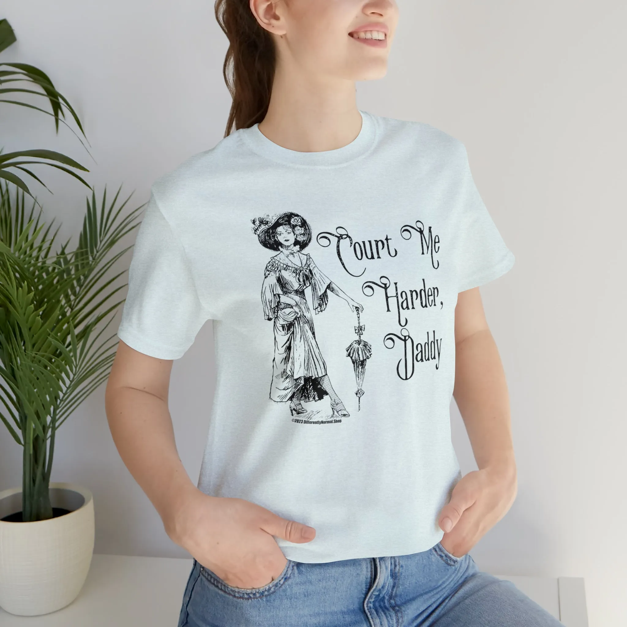 Court Me Harder, Daddy Unisex T-Shirt
