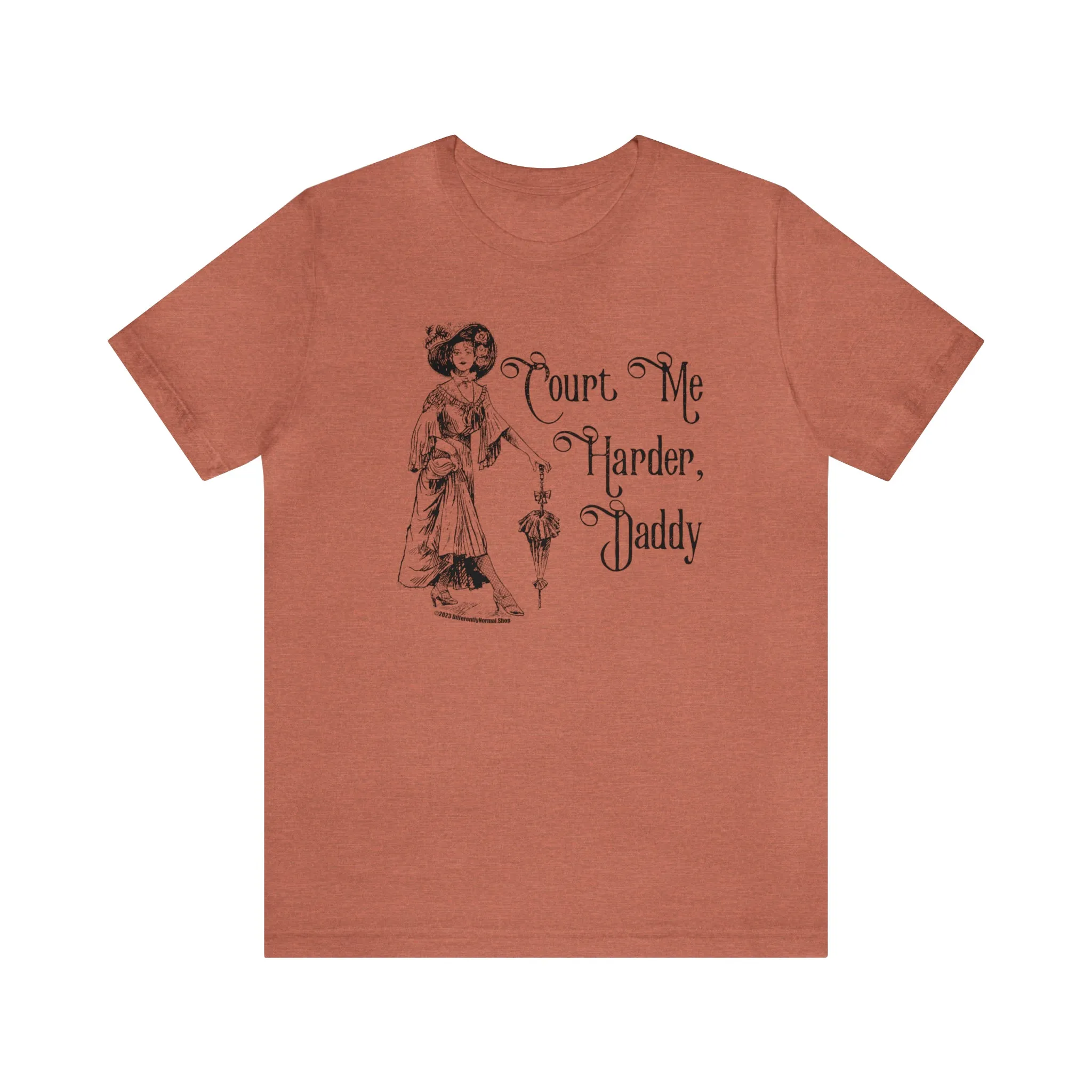 Court Me Harder, Daddy Unisex T-Shirt
