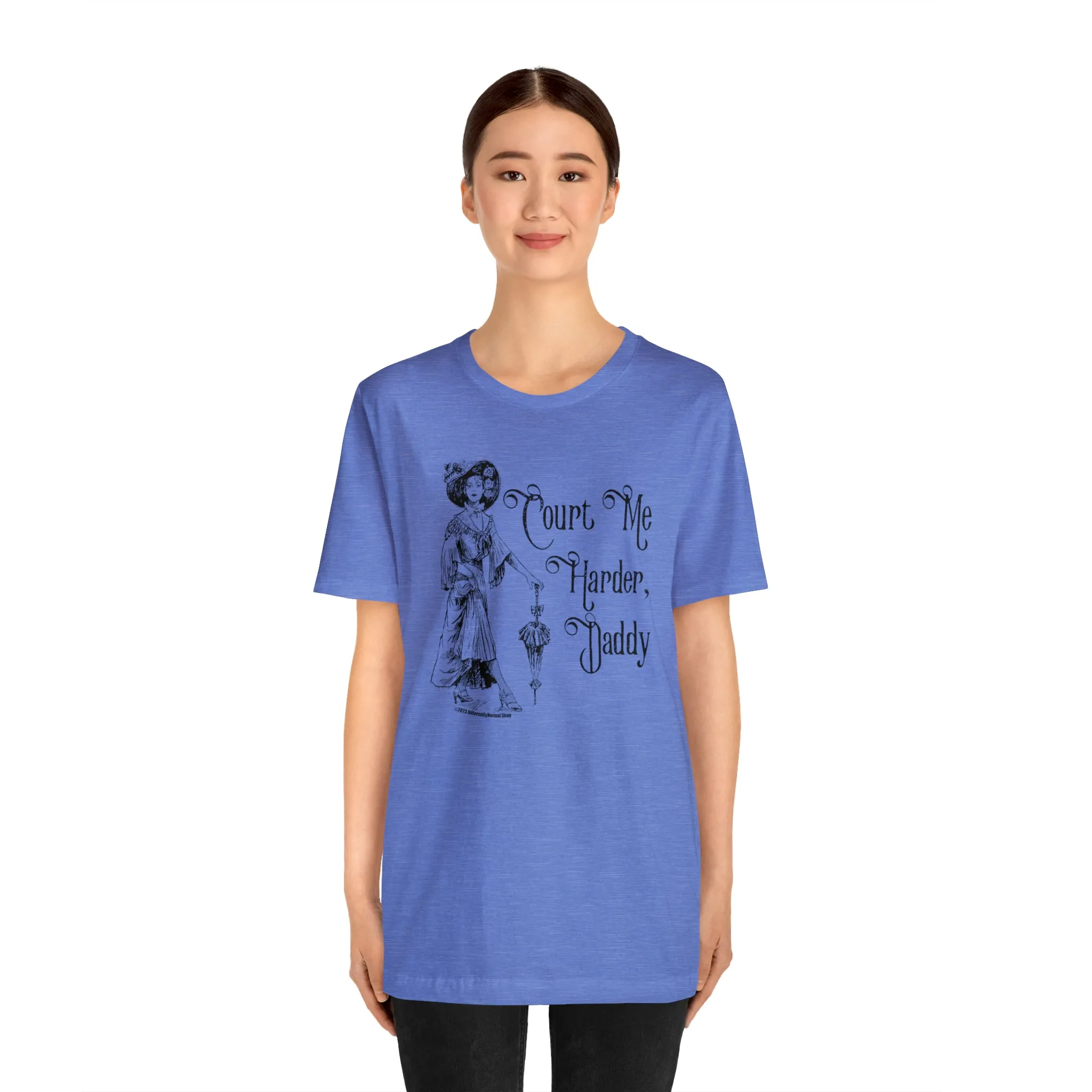 Court Me Harder, Daddy Unisex T-Shirt