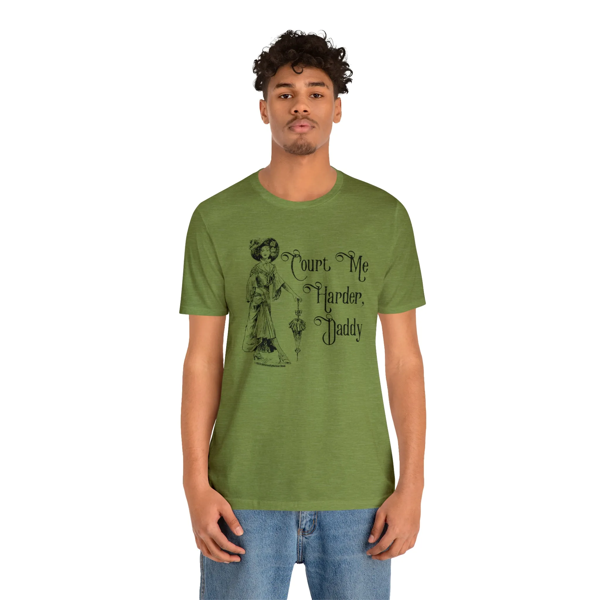 Court Me Harder, Daddy Unisex T-Shirt