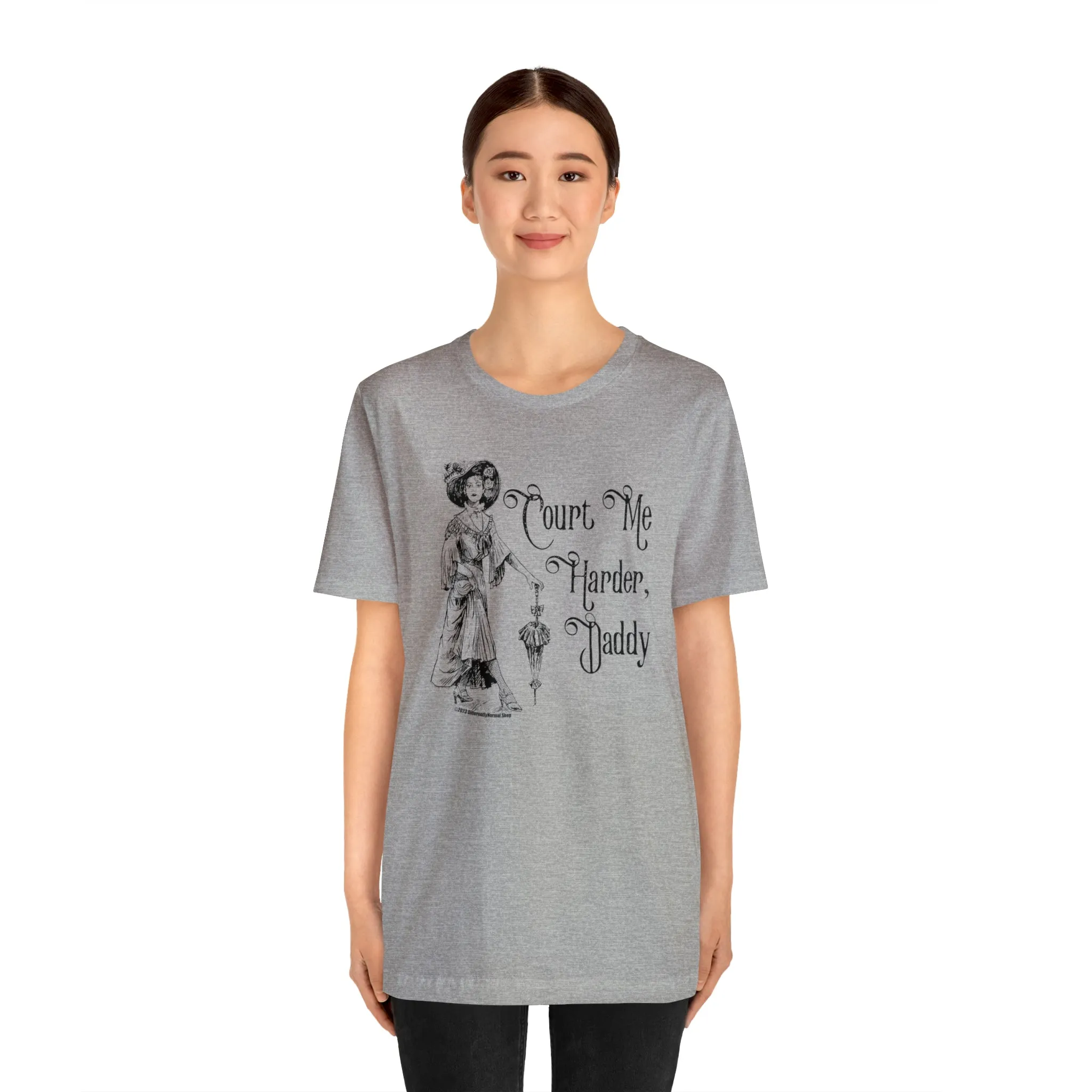 Court Me Harder, Daddy Unisex T-Shirt