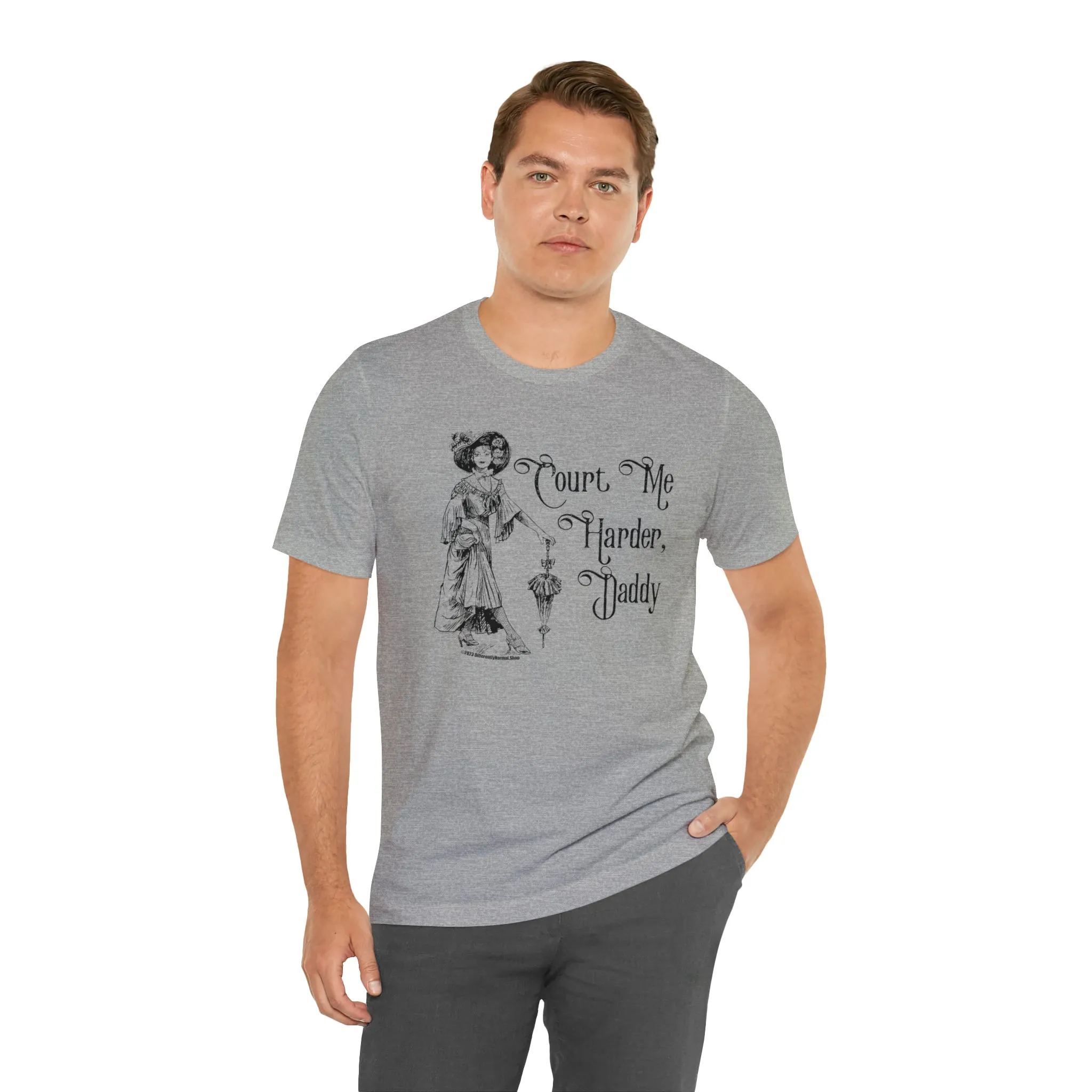 Court Me Harder, Daddy Unisex T-Shirt