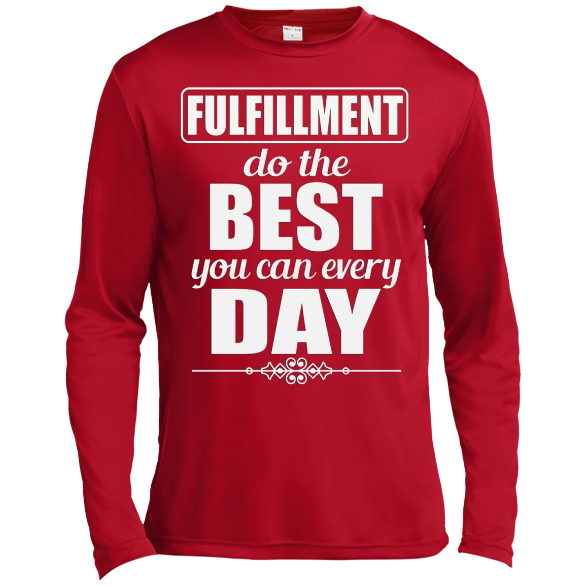FULFILLMENT DO THE BEST YOU CAN M LS SHIRTS