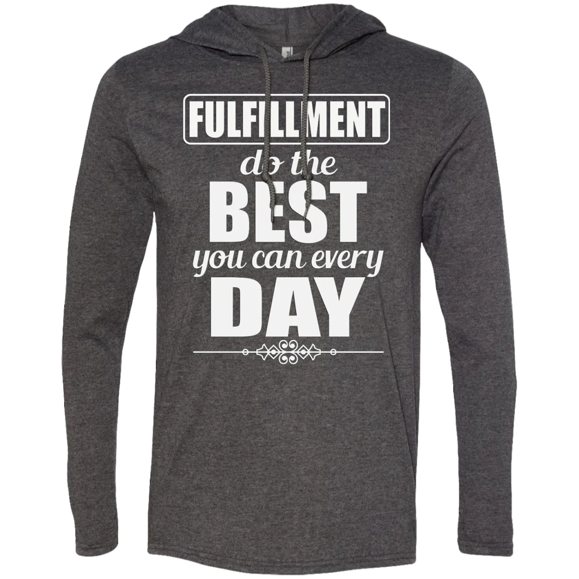 FULFILLMENT DO THE BEST YOU CAN M LS SHIRTS
