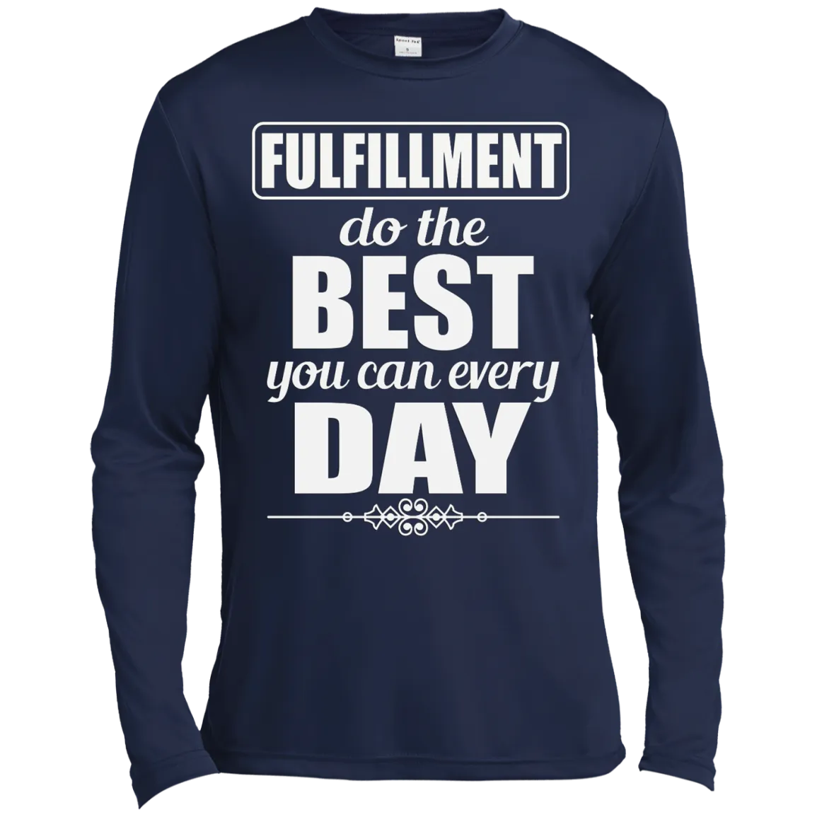 FULFILLMENT DO THE BEST YOU CAN M LS SHIRTS