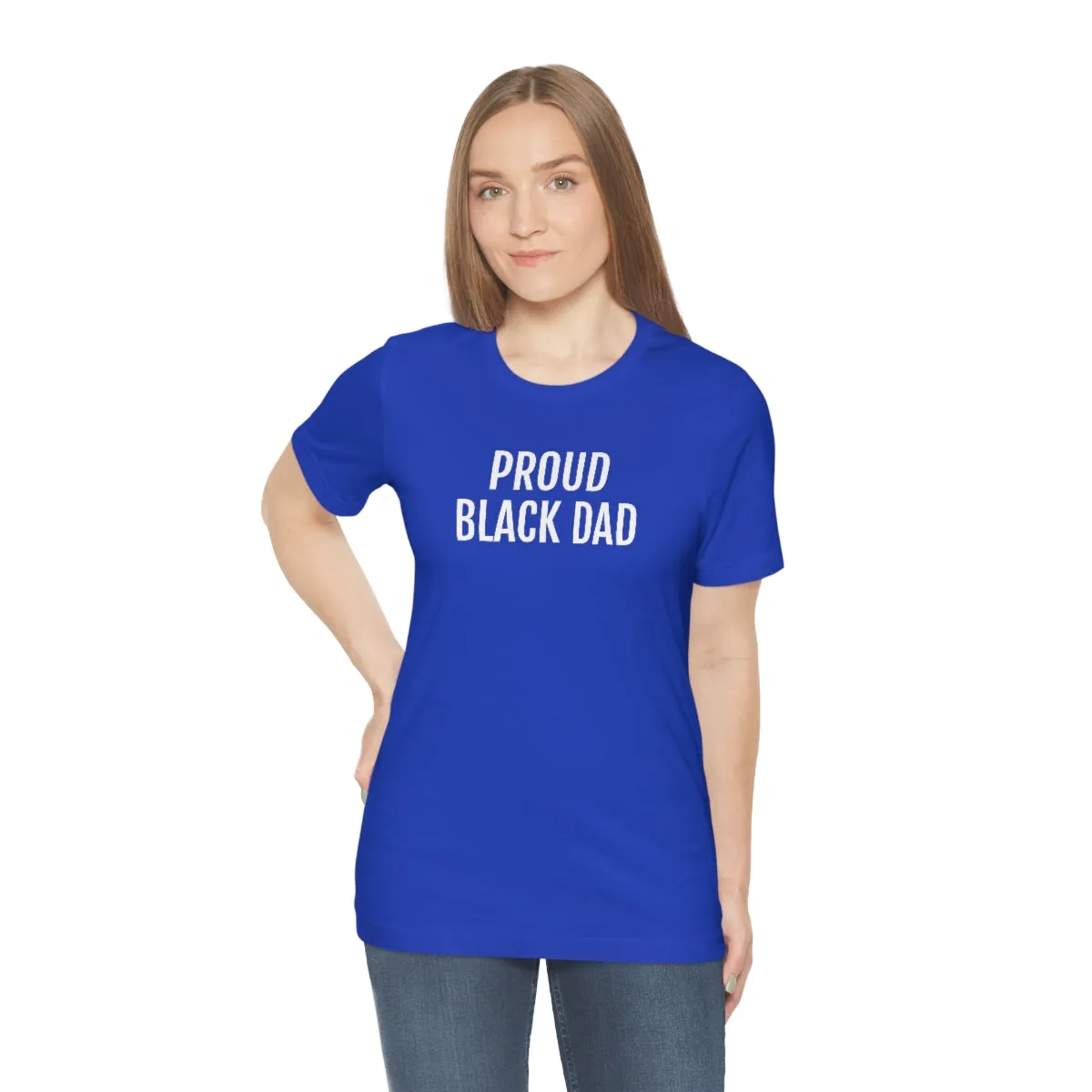 Proud Black Dad - Unisex Jersey Short Sleeve Tee