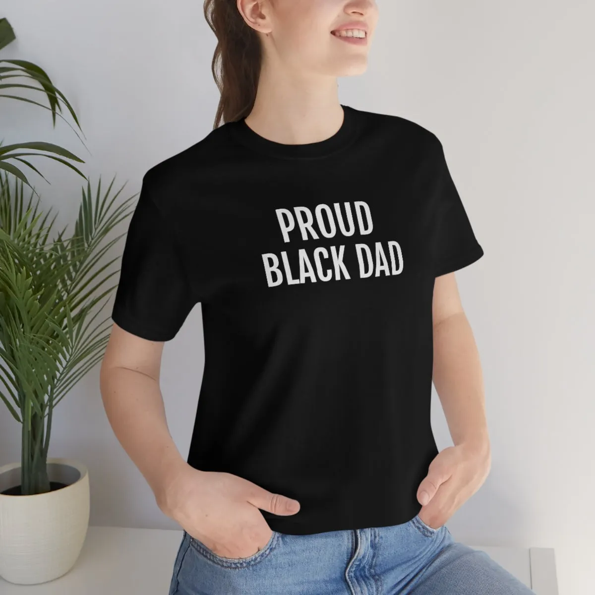 Proud Black Dad - Unisex Jersey Short Sleeve Tee
