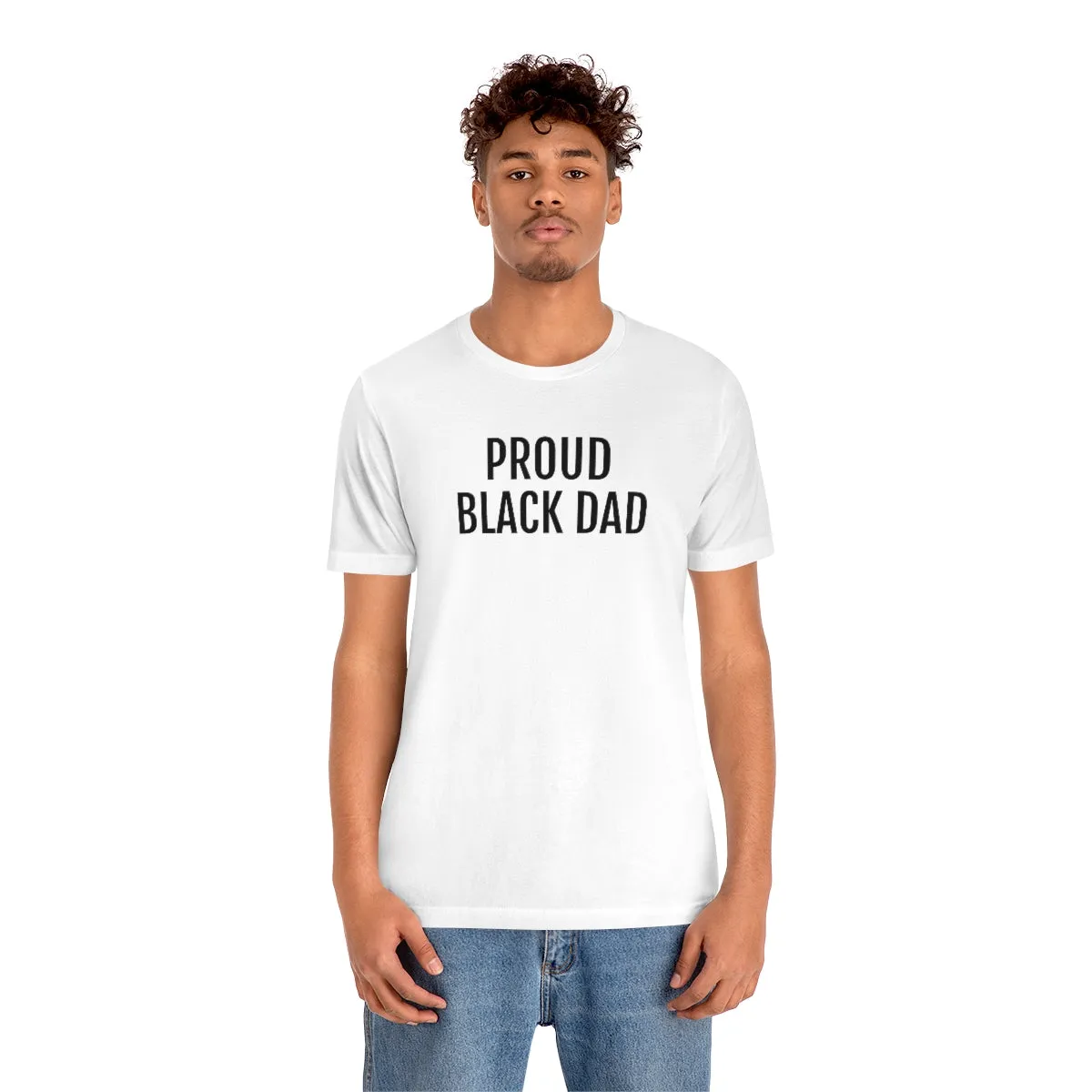 Proud Black Dad - Unisex Jersey Short Sleeve Tee