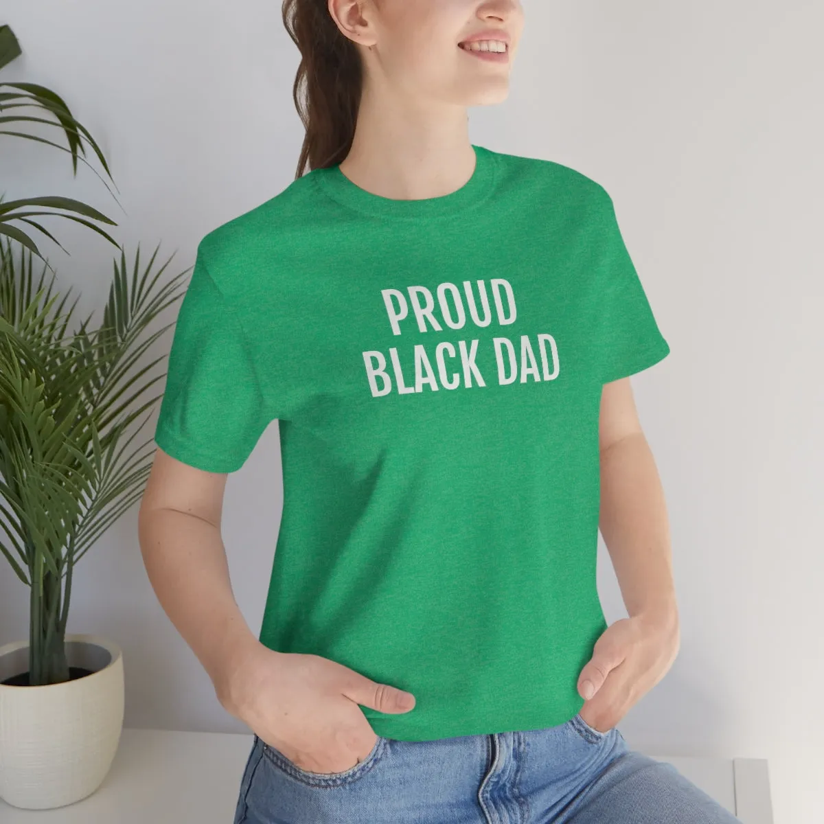 Proud Black Dad - Unisex Jersey Short Sleeve Tee