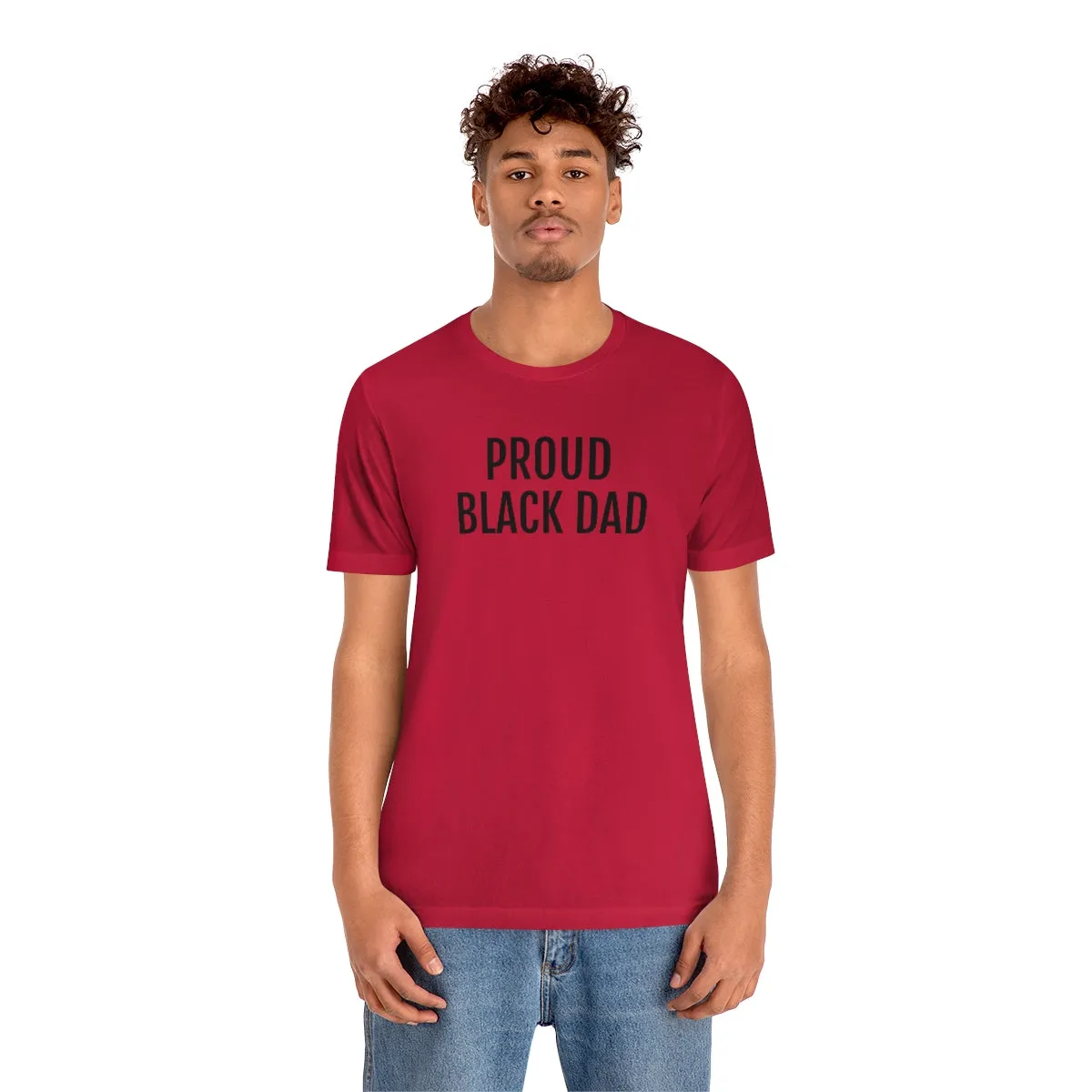 Proud Black Dad - Unisex Jersey Short Sleeve Tee
