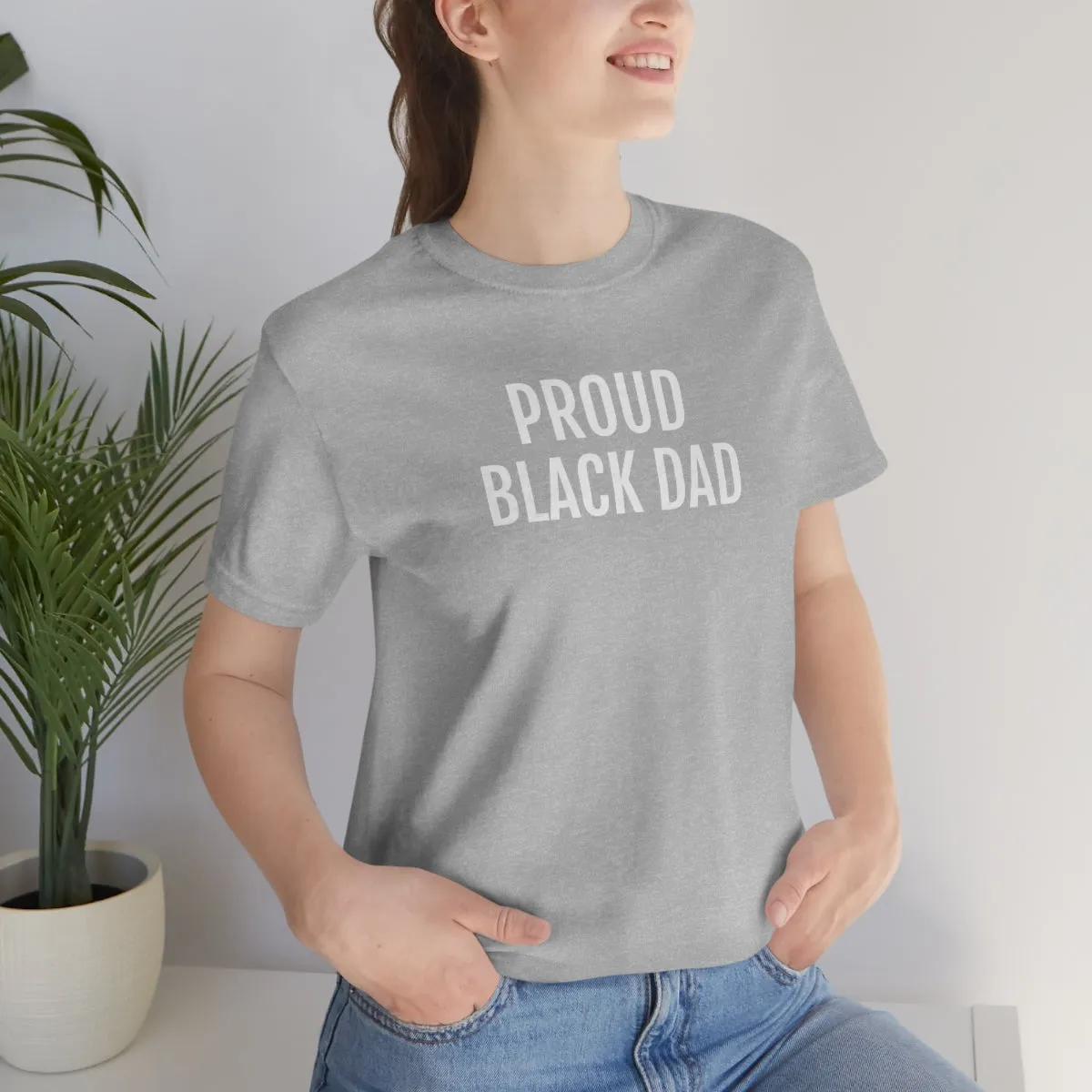 Proud Black Dad - Unisex Jersey Short Sleeve Tee