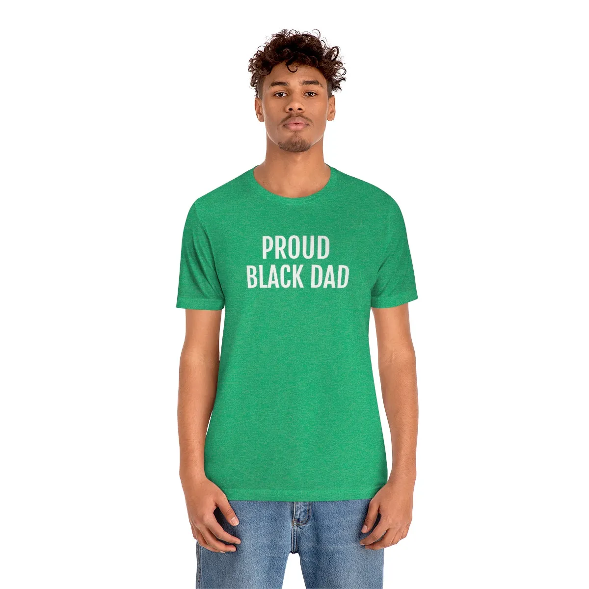 Proud Black Dad - Unisex Jersey Short Sleeve Tee