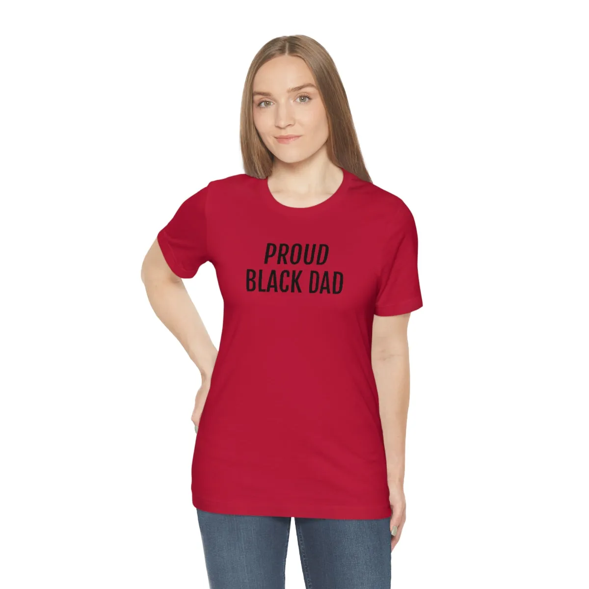 Proud Black Dad - Unisex Jersey Short Sleeve Tee