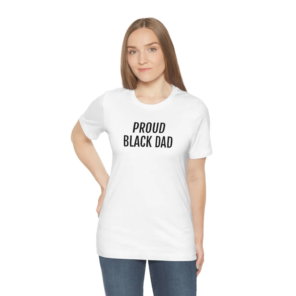 Proud Black Dad - Unisex Jersey Short Sleeve Tee