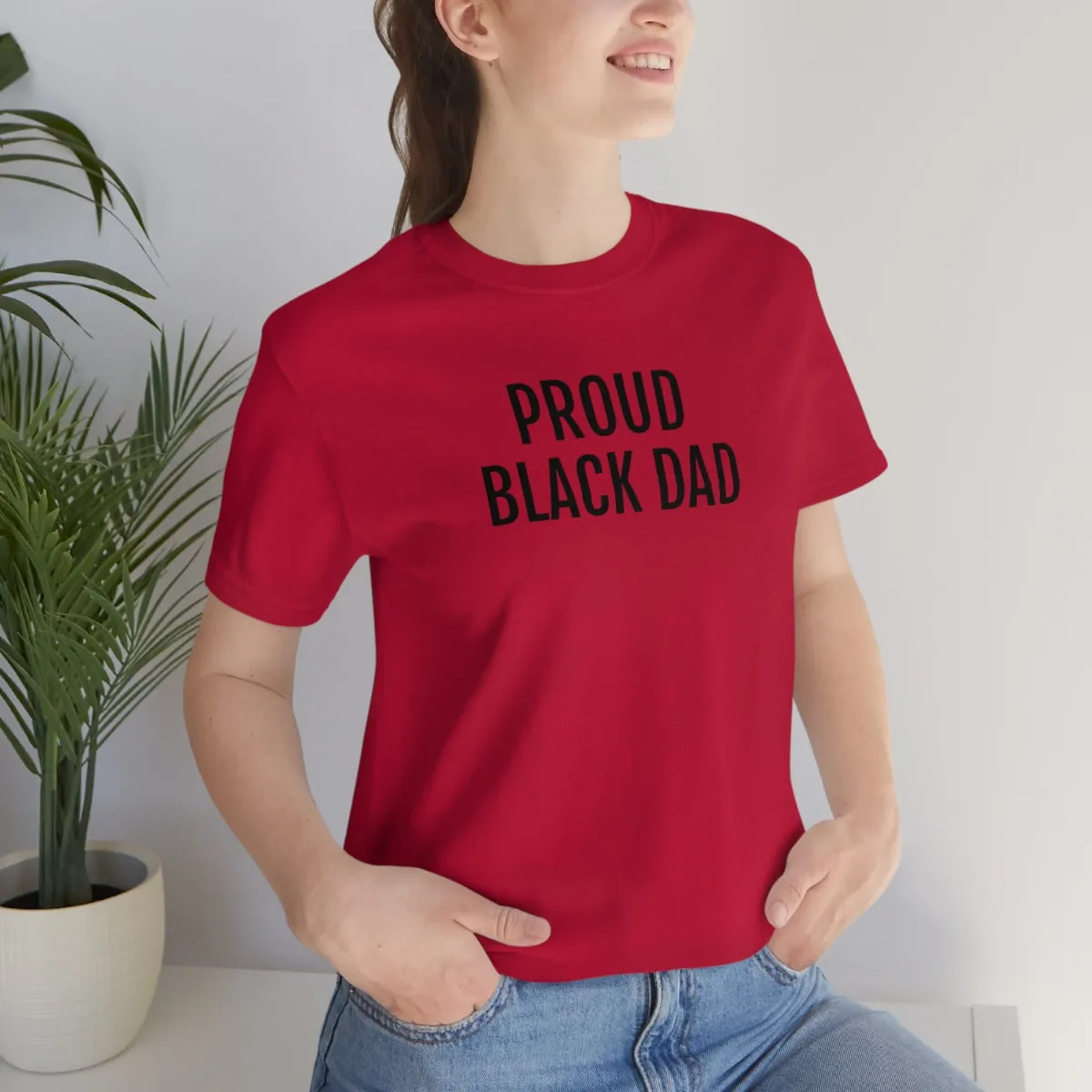 Proud Black Dad - Unisex Jersey Short Sleeve Tee