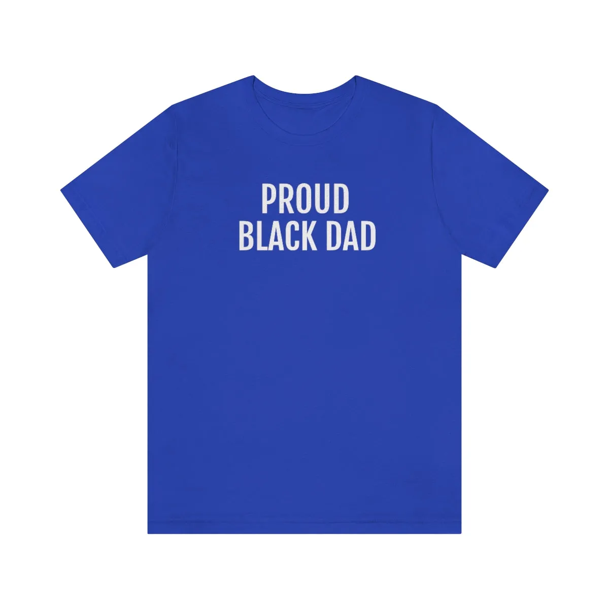 Proud Black Dad - Unisex Jersey Short Sleeve Tee